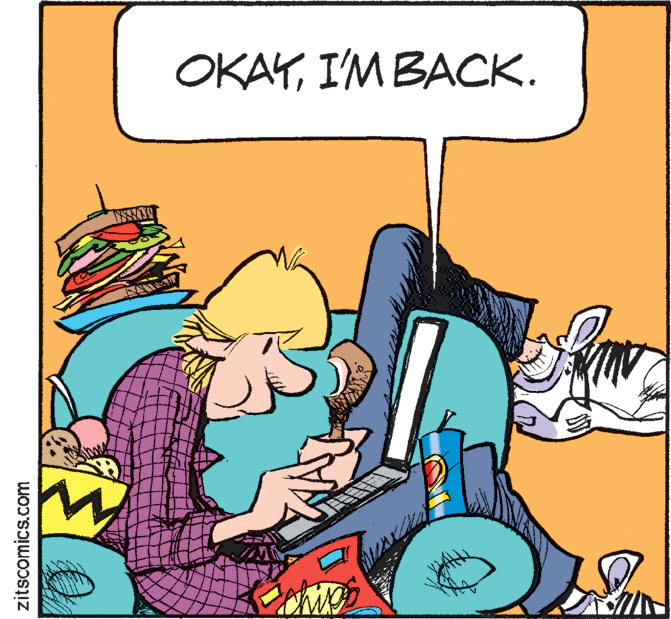 Fictional character OCR: OKAYI'M BACK. zitscomics.com OKAYI'M BACK. zitscomics.com