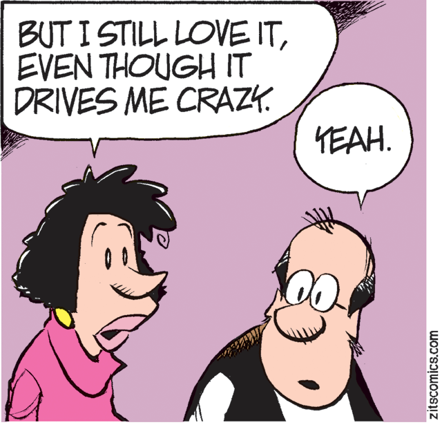 Violet OCR: BUT I STILL LOVE ITEVEN THOUGH IT DRIVES ME CRAZY. YEAH. zitscomics.com BUT I STILL LOVE ITEVEN THOUGH IT DRIVES ME CRAZY. YEAH. zitscomics.com