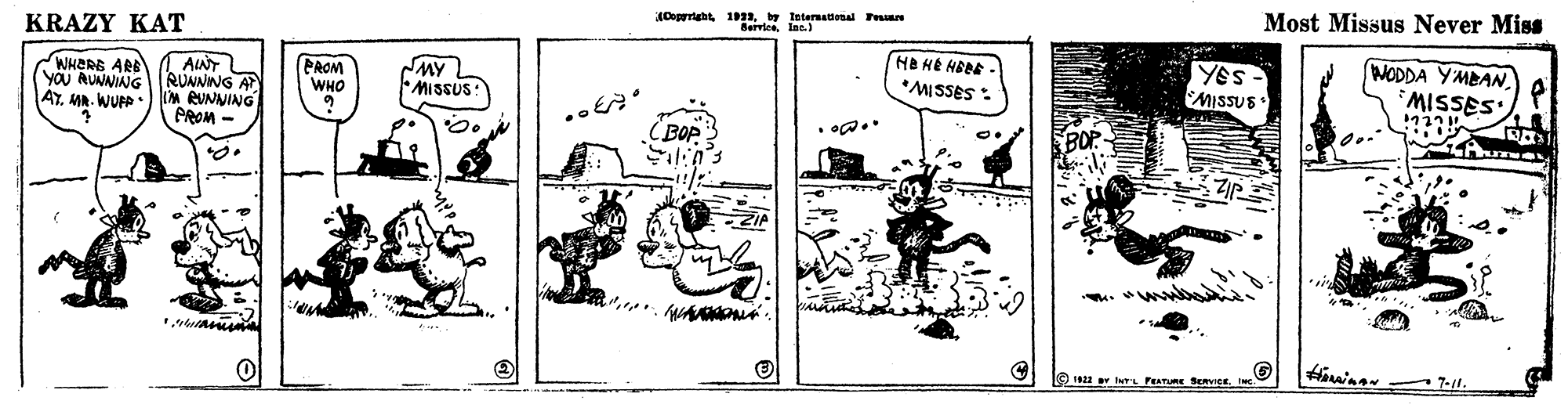 Art OCR: KRAZY KAT (Oogrght 19y teterational Tan Bervice Inc) Most Missus Never Miss 1 AINT (YOU AUNNING RUNNING A IM RUNNING PROM - PROM WHO SMY MISSUS: WHERE ARE WODDA YMBAN MISSES AT. MR. WUP" *MISSES : MISSUS ..E (BOP BOP. © 1 turL PEATURE Seve. KRAZY KAT (Oogrght 19y teterational Tan Bervice Inc) Most Missus Never Miss 1 AINT (YOU AUNNING RUNNING A IM RUNNING PROM - PROM WHO SMY MISSUS: WHERE ARE WODDA YMBAN MISSES AT. MR. WUP" *MISSES : MISSUS ..E (BOP BOP. © 1 turL PEATURE Seve.