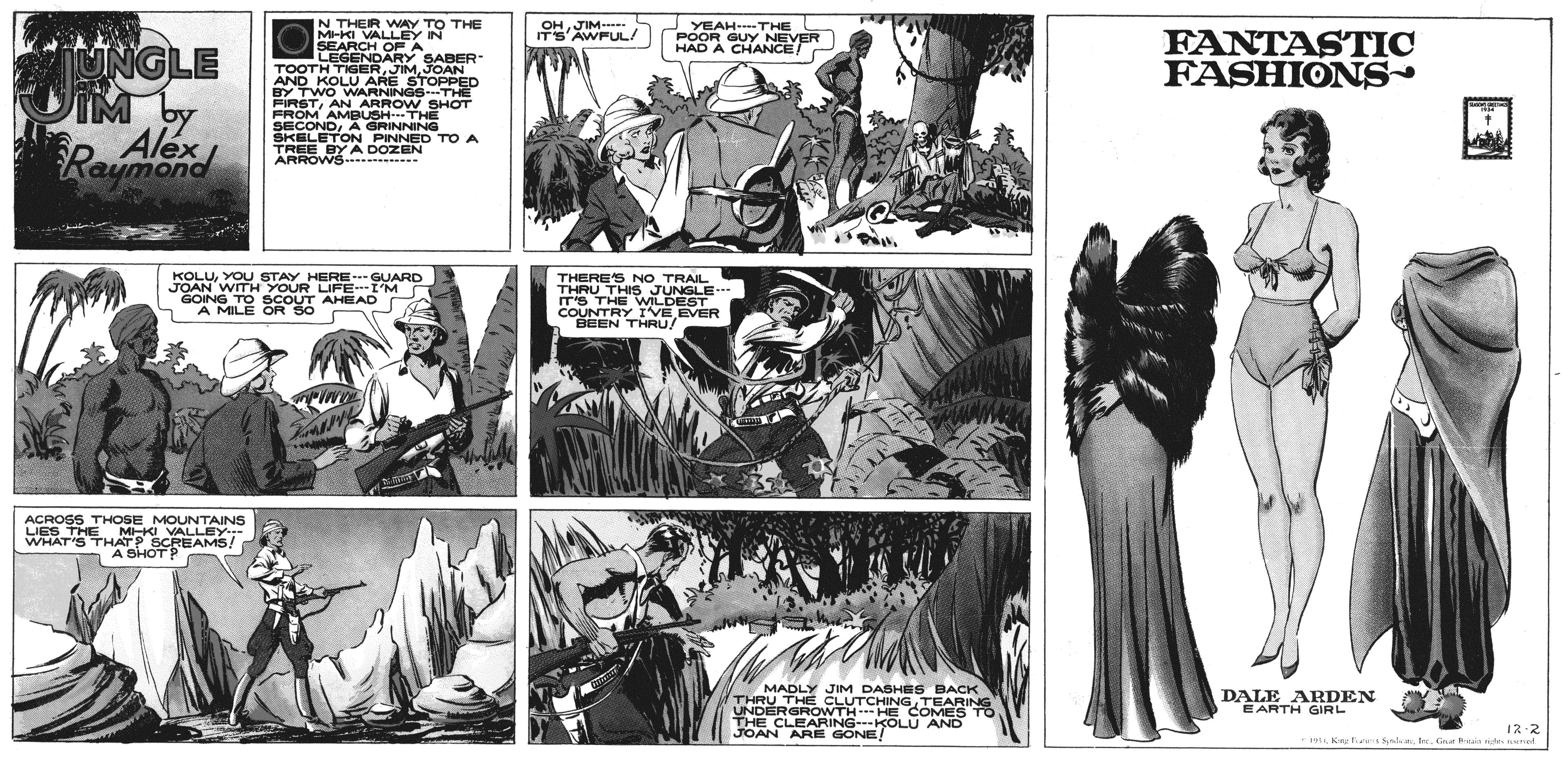 Cartoon OCR: N THEIR WAY TO THE MI-KI VALLEY IN SEARCH OFA.. LEGENDARY SABER- TOOTH TIGERJOAN AND KOLU ARE STOPPED BY TWO WARNINGSTHE FIRSTAN ARROW SHOT FROM AMBUSHTHE SECONDA GRINNING SKELETON PINNED TO A TREE BY A DOZEN OHJIM-- ITS'ÄWFUL/ YEAH-THE POOR GUTANCER UNGLE IM by Alex FANTASTIC FASHIONS Raymond ARROWS- KOLUYOU STAY HERE-. GUARD JOAN WTH YOUR LIFE I'MC GOING TO SCOUT AHEAD A MILE OR SO O2 THERE'S NO TRAIL THRU THIS JUNGLE - IT'S THE WILDEST COUNTRY IVE EVER BEEN THRU! ACROSS THOSE MOUNTAINS LIES THEE MEKI VALLEY WHAT'S THAT? SCREAMS! A SHOT P K MADLY JIM DASHE S BACK THRU THE CLUTCHINGTEARING UNDERGROWTH HE COMES THE CLEARING- KOLU AND JOAN ARE GONE! DALE ARDEN E ARTH GIRL 12-2 10 K ala k.Gu r et N THEIR WAY TO THE MI-KI VALLEY IN SEARCH OFA.. LEGENDARY SABER- TOOTH TIGERJOAN AND KOLU ARE STOPPED BY TWO WARNINGSTHE FIRSTAN ARROW SHOT FROM AMBUSHTHE SECONDA GRINNING SKELETON PINNED TO A TREE BY A DOZEN OHJIM-- ITS'ÄWFUL/ YEAH-THE POOR GUTANCER UNGLE IM by Alex FANTASTIC FASHIONS Raymond ARROWS- KOLUYOU STAY HERE-. GUARD JOAN WTH YOUR LIFE I'MC GOING TO SCOUT AHEAD A MILE OR SO O2 THERE'S NO TRAIL THRU THIS JUNGLE - IT'S THE WILDEST COUNTRY IVE EVER BEEN THRU! ACROSS THOSE MOUNTAINS LIES THEE MEKI VALLEY WHAT'S THAT? SCREAMS! A SHOT P K MADLY JIM DASHE S BACK THRU THE CLUTCHINGTEARING UNDERGROWTH HE COMES THE CLEARING- KOLU AND JOAN ARE GONE! DALE ARDEN E ARTH GIRL 12-2 10 K ala k.Gu r et