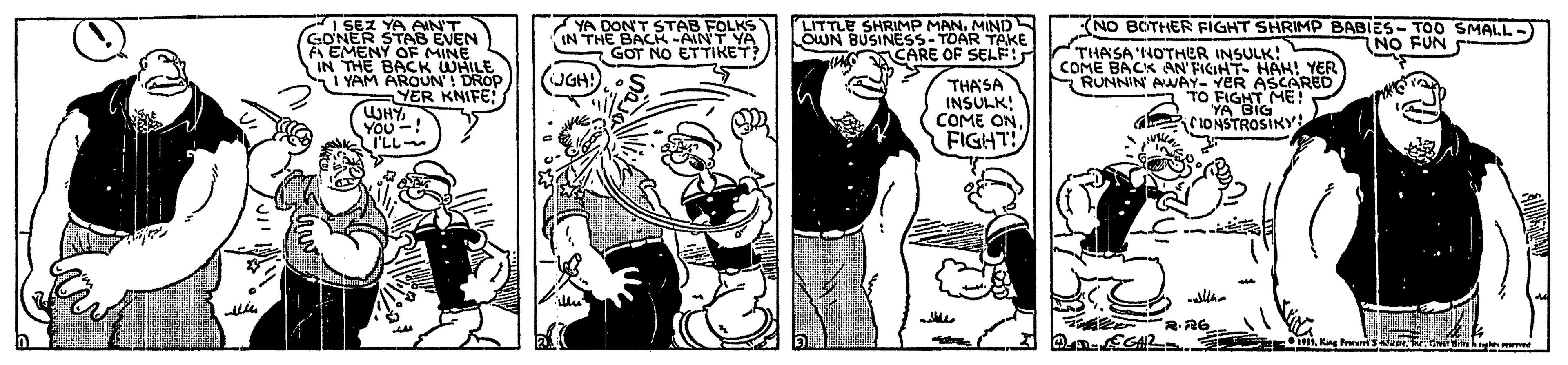 Illustration OCR: (NO BOTHER FIGHT SHRIMP BABIES- TOO SMAIL- I SEZ YA AIN'T (GONER STAB EVEN A EMENY OF MINE IN THE BACK WHILE YAM AROUN DROP YER KNIFE! WHY ???- I'LL YA IN THE BACK- GOT NO ETTIKET? FOLKS AINT YA LITTLE SHRIMP MANMIND TOAR TAKE CARE OF SELF THASA INSULK! COME ONFIGHT! OWN BUSINESS-T NO FUN THASA 'NOTHER INSULK: COME BACK AN FIGIHT- HAH! YER RUNNIN AWAY- YER ASCARED UGH! TO FIGHT ME! CIONSTROy R.RG (NO BOTHER FIGHT SHRIMP BABIES- TOO SMAIL- I SEZ YA AIN'T (GONER STAB EVEN A EMENY OF MINE IN THE BACK WHILE YAM AROUN DROP YER KNIFE! WHY ???- I'LL YA IN THE BACK- GOT NO ETTIKET? FOLKS AINT YA LITTLE SHRIMP MANMIND TOAR TAKE CARE OF SELF THASA INSULK! COME ONFIGHT! OWN BUSINESS-T NO FUN THASA 'NOTHER INSULK: COME BACK AN FIGIHT- HAH! YER RUNNIN AWAY- YER ASCARED UGH! TO FIGHT ME! CIONSTROy R.RG