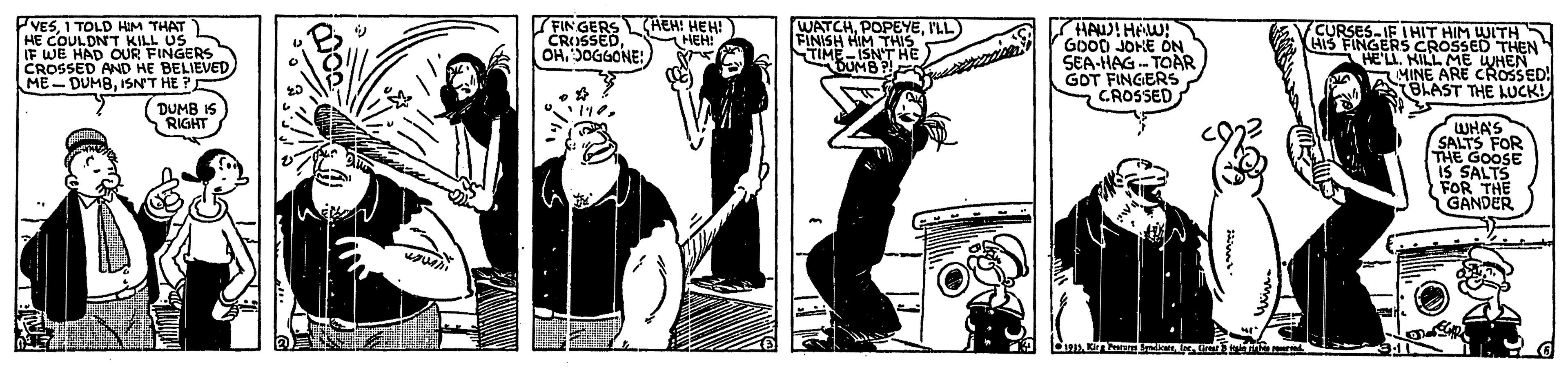 Music OCR: VESI TOLD HIM THAT HE COULDNT KILL US IF WE HAD OUR FINGERS CROSSED AND HE BELIEVED ME - DUMBISN'T HE ? FIN GERS L(HEH! HEH! CROSSEDOH. SOGGONE: WATCHILL) FINISH HIM THIS TIME-ISNT HE BUMB P! HAUS!HAW! GOOD JOKE ON SEA-HAG - TOAR GOT FINGERS CROSSED CURSES-IE IHIT HIM WITH HiS FINGERS CROSSED THEN HE'LL. HILL ME WHEN MINE ARE TBLAST THE LUCK! HEH! E CROSSED! DUMB IS RIGHT WHA'S (SALTS FOR THE GOOSE IS SALTS FOR THE GANDER VESI TOLD HIM THAT HE COULDNT KILL US IF WE HAD OUR FINGERS CROSSED AND HE BELIEVED ME - DUMBISN'T HE ? FIN GERS L(HEH! HEH! CROSSEDOH. SOGGONE: WATCHILL) FINISH HIM THIS TIME-ISNT HE BUMB P! HAUS!HAW! GOOD JOKE ON SEA-HAG - TOAR GOT FINGERS CROSSED CURSES-IE IHIT HIM WITH HiS FINGERS CROSSED THEN HE'LL. HILL ME WHEN MINE ARE TBLAST THE LUCK! HEH! E CROSSED! DUMB IS RIGHT WHA'S (SALTS FOR THE GOOSE IS SALTS FOR THE GANDER