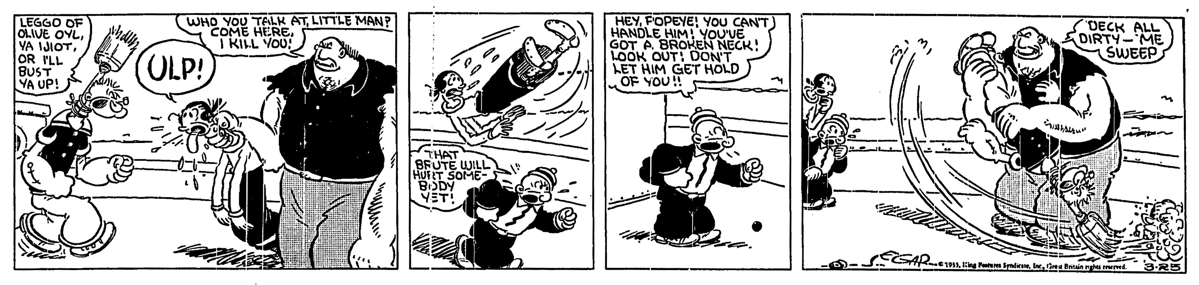 Humour OCR: LEGGO OF OLIVE OYLOR FLL BUST YA UP! HEYPOPEYE! YOU CANT) HANDLE HIM! YOU'VE GOT A BROKEN NECK! LOOK OUT! DON'T LET HIM GET HOLD OF YOU! WHO YOU TALK ATLITTLE MAN? COME HEREI KILL YOU! DECK DIRTY ME SWEEP (OLP! THAT BFUTE WILL HUFET SOME BODY LEGGO OF OLIVE OYLYA IJIOTOR FLL BUST YA UP! HEYPOPEYE! YOU CANT) HANDLE HIM! YOU'VE GOT A BROKEN NECK! LOOK OUT! DON'T LET HIM GET HOLD OF YOU! WHO YOU TALK ATLITTLE MAN? COME HEREI KILL YOU! DECK DIRTY ME SWEEP (OLP! THAT BFUTE WILL HUFET SOME BODY