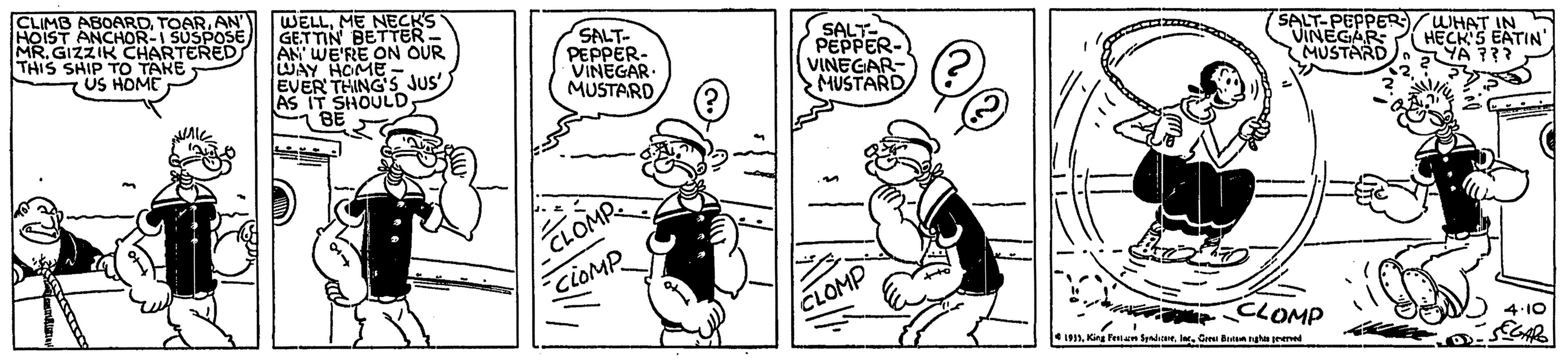 Gesture OCR: CLIMB ABOARDAN" HoiST MR. GIZZIK CHARTERER THIS SHIP TO TAKE SUSPOSE ME NECKS AN WE'RE ON OUR WAY HOME - EVER SALT- PEPPER- VINEGAR- MUSTARD SALT- PEPPER- VINEGAR- MUSTARD US HOME SALT-PEPPER/ WHAT IN5 HECK'S EATIN YA ??? Jus' AS IT SHO CLOMP CIOMP CLOMP CLOMP Je. Cm n ngha ened CLIMB ABOARDAN" HoiST MR. GIZZIK CHARTERER THIS SHIP TO TAKE SUSPOSE ME NECKS AN WE'RE ON OUR WAY HOME - EVER SALT- PEPPER- VINEGAR- MUSTARD SALT- PEPPER- VINEGAR- MUSTARD US HOME SALT-PEPPER/ WHAT IN5 HECK'S EATIN YA ??? Jus' AS IT SHO CLOMP CIOMP CLOMP CLOMP Je. Cm n ngha ened