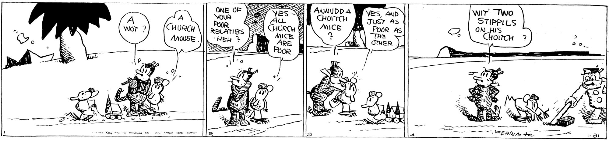 People OCR: ONE OF VOUR POOR RELATIBS ANNUDD 4 CHOI TCH MICE YESAND JUST AS POOR AS THE dTHER WIT TWO STIPPILS ON HIS CHOITCH YES A A WOr ? CHURCH MOUSE. CHURCH MICE ARE POOR ·HEH -31 n Ki Am rn ONE OF VOUR POOR RELATIBS ANNUDD 4 CHOI TCH MICE YESAND JUST AS POOR AS THE dTHER WIT TWO STIPPILS ON HIS CHOITCH YES A A WOr ? CHURCH MOUSE. CHURCH MICE ARE POOR ·HEH -31 n Ki Am rn
