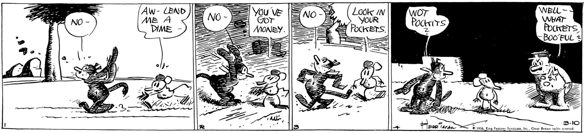 Drawing OCR: Aw- LEND ME A DIME YOU' VE GOT MONEY. LOok IN YOUR POCKETS. WOT POCTITS WELL WHAT POchTETS BOO'FUL 3 NO NO NO - 3-10 eed. trunn dateIn Carat h Aw- LEND ME A DIME YOU' VE GOT MONEY. LOok IN YOUR POCKETS. WOT POCTITS WELL WHAT POchTETS BOO'FUL 3 NO NO NO - 3-10 eed. trunn dateIn Carat h