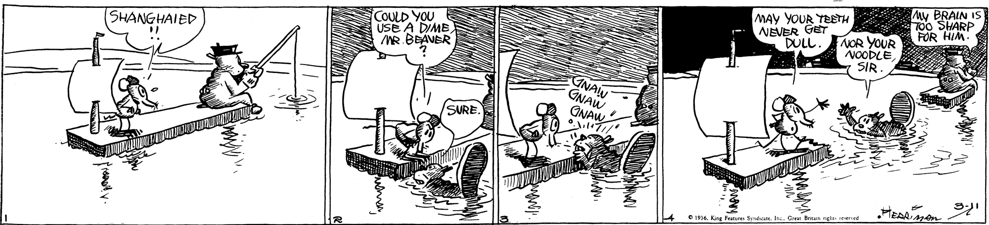 Illustration OCR: My BRAIN T00 SHARP FOR HIM. IS COULD YOU USE A DIME AR BEAVER MAY YOUR TEETH NEVER GET DULL. NOR YOUR NOODLE SIR (SHANGHAIED GNAW GNAW SURE My BRAIN T00 SHARP FOR HIM. IS COULD YOU USE A DIME AR BEAVER MAY YOUR TEETH NEVER GET DULL. NOR YOUR NOODLE SIR (SHANGHAIED GNAW GNAW SURE