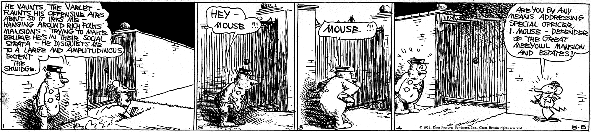 Fictional character OCR: HE VAUNTSTHE VARLET FLAUNTS HIS OFFENSIVE AIRS ARe YOU By ANy MEANS ADDRESSING SPECIAL OFFICER1. MOUSE - DERENÍDER OP TAE GREAT MBEYOWL MANSION AND ESTATES HEY MOUSE !! HANGING ÄROUND RICH FOLTS MANSIONS - TRYING TO BEUBVE HES IA NOMAKE STRATA - HE DISQUIETS UE OA LARGE AND AMPLITUDINOUS EXTENT THE SkwipGe. MOUSE SOCIAL Tutures Senda IncGretat Betain righa rerved. HE VAUNTSTHE VARLET FLAUNTS HIS OFFENSIVE AIRS ARe YOU By ANy MEANS ADDRESSING SPECIAL OFFICER1. MOUSE - DERENÍDER OP TAE GREAT MBEYOWL MANSION AND ESTATES HEY MOUSE !! HANGING ÄROUND RICH FOLTS MANSIONS - TRYING TO BEUBVE HES IA NOMAKE STRATA - HE DISQUIETS UE OA LARGE AND AMPLITUDINOUS EXTENT THE SkwipGe. MOUSE SOCIAL Tutures Senda IncGretat Betain righa rerved.
