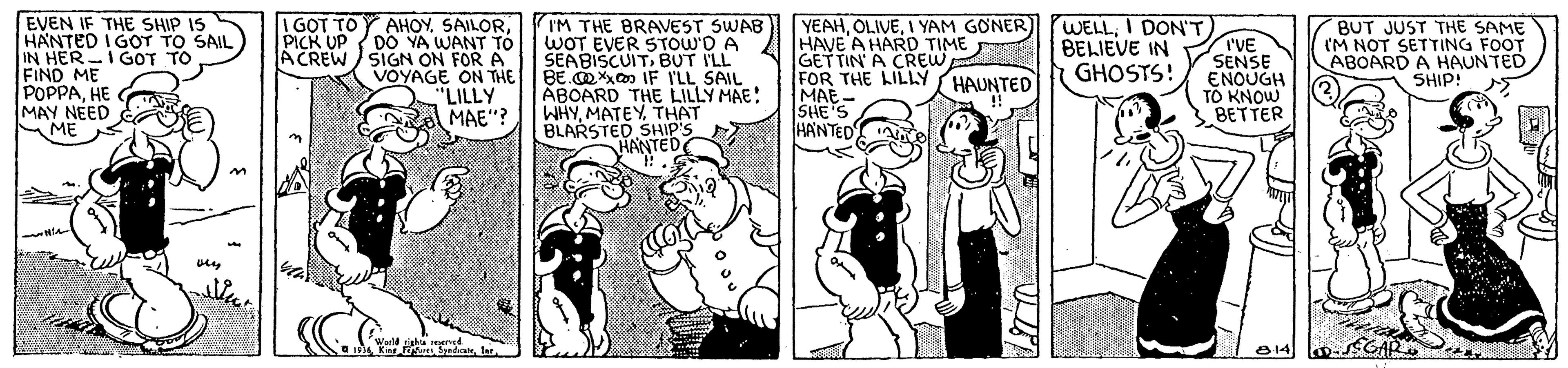Parallel OCR: I GOT TO Y PICK UP ACREW EVEN IF THE SHIP IS HANTED I GOT TO SAIL IN HER-I GOT TO FIND ME POPPAHE MAY NEED ?? AHOYDO YA WANT TO SIGN ON FORA VÕYAGE ON THE "LILLY MAE"? I'M THE BRAVEST SWAB WOT EVER STOW'O A SEABISCUITBUT ILL BE. XxCo IF I'LL SAIL ABOARD THE LILLY MAE! WHYTHAT BLARSTED SHIP'S HANTED. YEAHI YAM GONER HAVE A HARD TIME GETTIN' A CREW FOR THE LILLY ( HAUNTED MAE- SHE'S HANTED YWELLI DON'T BELIEVE IN GHOSTS! I'VE SENSE ENOUGH TO KNOW BETTER BUT JUST THE SAME IM NOT SETTING FOOT ABOARD A HAUNTED SHIP! !! ME e World aha erved 814 I GOT TO Y PICK UP ACREW EVEN IF THE SHIP IS HANTED I GOT TO SAIL IN HER-I GOT TO FIND ME POPPAHE MAY NEED ?? AHOYDO YA WANT TO SIGN ON FORA VÕYAGE ON THE "LILLY MAE"? I'M THE BRAVEST SWAB WOT EVER STOW'O A SEABISCUITBUT ILL BE. XxCo IF I'LL SAIL ABOARD THE LILLY MAE! WHYTHAT BLARSTED SHIP'S HANTED. YEAHI YAM GONER HAVE A HARD TIME GETTIN' A CREW FOR THE LILLY ( HAUNTED MAE- SHE'S HANTED YWELLI DON'T BELIEVE IN GHOSTS! I'VE SENSE ENOUGH TO KNOW BETTER BUT JUST THE SAME IM NOT SETTING FOOT ABOARD A HAUNTED SHIP! !! ME e World aha erved 814