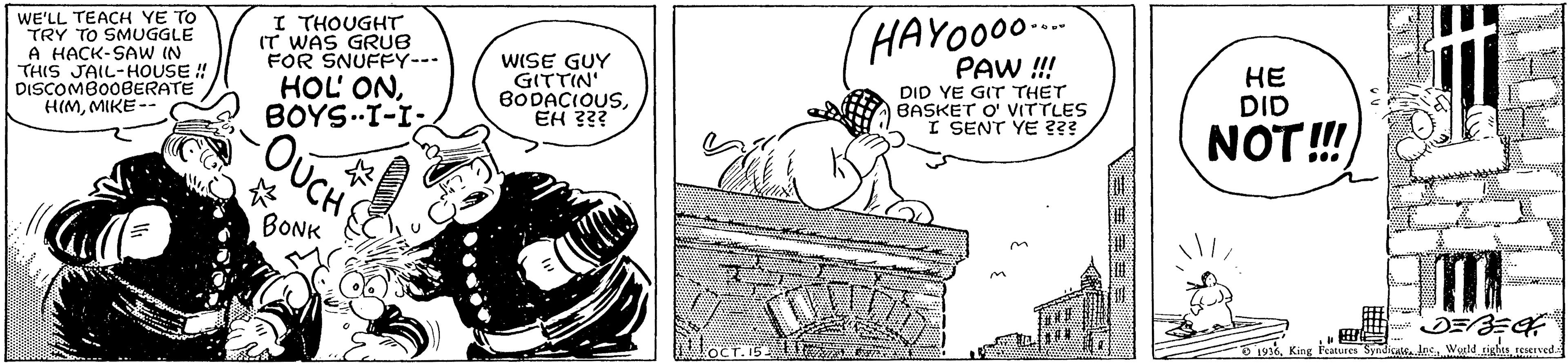 Drawing OCR: WE'LL TEACH YE TO TRY TO SMUGGLE A HACK-SAW IN THIS JAIL-HOUSE !! DISCOMBO0BERATE H(MMIKE- I THOUGHT IT WAS GRUB FOR SNUFFY-.. WISE GUY GITTIN' BODACIOUSEH ??? HAYOO00- PAW !!! ?? HOL' ONBOYS..I-I- DID YE GIT THET BASKET O' VITTLES I SENT YE ??? DID COÚCHS NOT! BONK 1916King ikatures Ikatwa.nWuld ighisreeved WE'LL TEACH YE TO TRY TO SMUGGLE A HACK-SAW IN THIS JAIL-HOUSE !! DISCOMBO0BERATE H(MMIKE- I THOUGHT IT WAS GRUB FOR SNUFFY-.. WISE GUY GITTIN' BODACIOUSEH ??? HAYOO00- PAW !!! ?? HOL' ONBOYS..I-I- DID YE GIT THET BASKET O' VITTLES I SENT YE ??? DID COÚCHS NOT! BONK 1916King ikatures Ikatwa.nWuld ighis