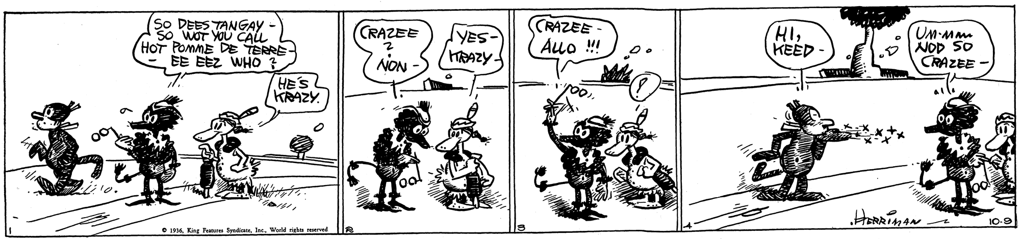 Illustration OCR: CRAZEE- Auo ! HIKEED UM-Mm NOD SO CRAZEE DEES TANGAY CRAZEE 30 Wor YOU CALL HOT POMME DE TERRE- EE EEZ WHO HE'S KRAZY. YES- NON 10-9 O 1996World righta etrved CRAZEE- Auo ! HIKEED UM-Mm NOD SO CRAZEE DEES TANGAY CRAZEE 30 Wor YOU CALL HOT POMME DE TERRE- EE EEZ WHO HE'S KRAZY. YES- NON 10-9 O 1996King Feanures SyndiateWorld righta etrved