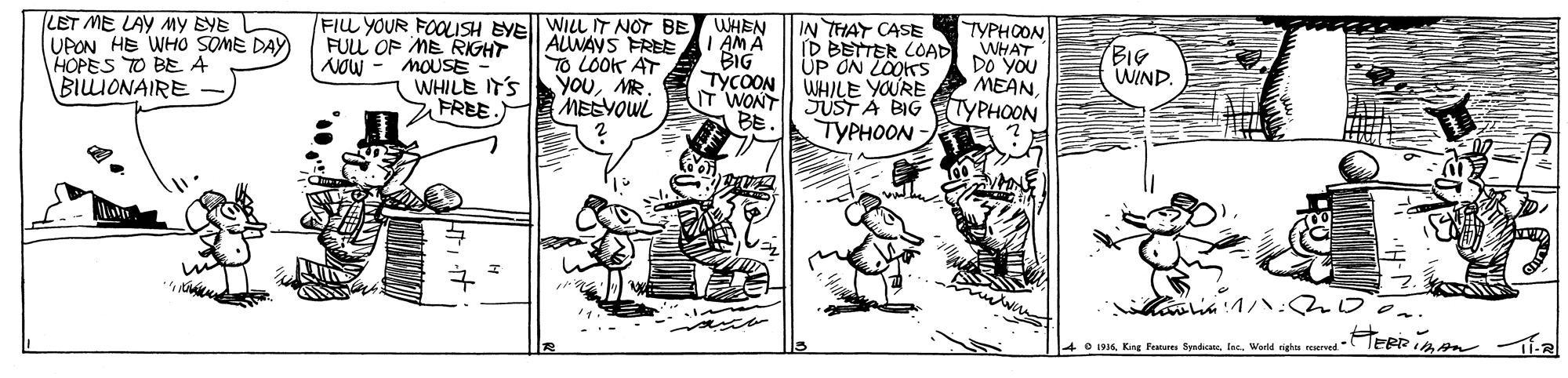 Conversation OCR: FIL YOUR FOOLSH EYE WILL IT NOT BE FUL OF ME RIGHT NOW - MOUSE WHILE IT'S FREE. TYPHOON WHAT DO YOU MEANTYPHOON WHEN LET ME LAY MY EYE UPON HE WHO SOME DAY HOPES TO BE A BILLIONAIRE ALWAYS FREE AMA TO LOOK AT YouMR. MESYOUL IN THAY CASE (D BETTER COAD UP ON LOOKS WHILE YOURE BIG WIND. BIG TYCOON IT WONT SUSTÁ BIG BE TYPHOON to 196. Kng Fees SyndicateIec. World rigu reereed FIL YOUR FOOLSH EYE WILL IT NOT BE FUL OF ME RIGHT NOW - MOUSE WHILE IT'S FREE. TYPHOON WHAT DO YOU MEANTYPHOON WHEN LET ME LAY MY EYE UPON HE WHO SOME DAY HOPES TO BE A BILLIONAIRE ALWAYS FREE AMA TO LOOK AT YouMR. MESYOUL IN THAY CASE (D BETTER COAD UP ON LOOKS WHILE YOURE BIG WIND. BIG TYCOON IT WONT SUSTÁ BIG BE TYPHOON to 196. Kng Fees SyndicateIec. World rigu reereed