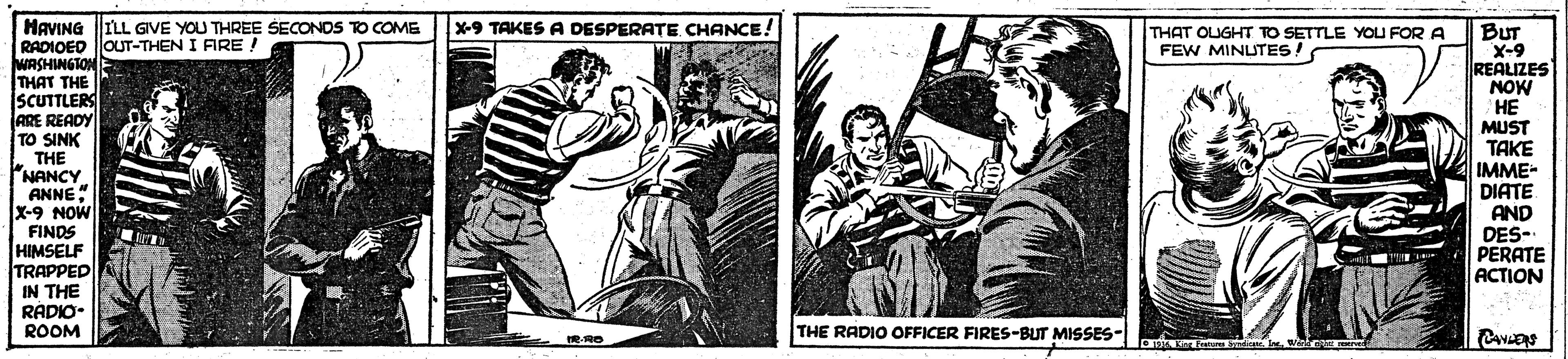 Drawing OCR: RVING LL GIVE YOU THREE ŠECONDS X-9 TAKES A DESPERATE CHANCE HAT OUGHT TO SETTLE YOU FOR A THE RADIO OFFICER FIRES-BUT MISSES- RVING LL GIVE YOU THREE ŠECONDS X-9 TAKES A DESPERATE CHANCE HAT OUGHT TO SETTLE YOU FOR A THE RADIO OFFICER FIRES-BUT MISSES-