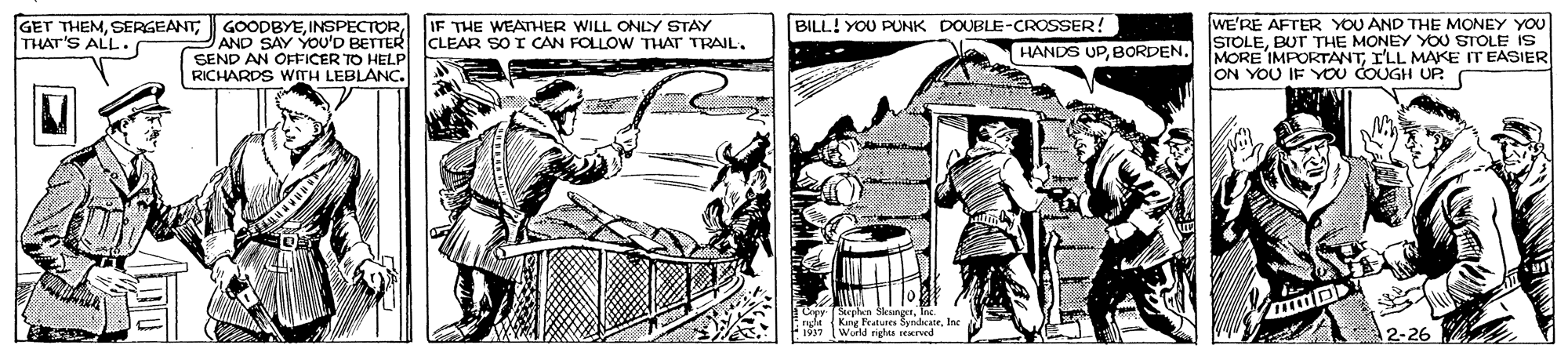 Parallel OCR: GET THEMAND SAY YOu'D BETTER SEND AN OFFICER TO HELP RICHARDS WITH LEBLANC. WE'RE AFTER YOU AND THE MONEY YOU STOLEBUT THE MONEY YOU STOLE IS MORE 'IMPORTANTI'LL MAAKE IT EASIER ON YOU IF YOU COUGH UP. BILL! YOU PUNK DOUBLE-CROSSER! THAT'S ALL. IF THE WEATHER WILL ONLY STAY CLEAR SO I CAN FOLLOW THAT TRAIL. HANDS UPBORDEN. Serphen SleurgerInc. ngle (Kang Fratures SsnacateInc World sighs sexrved 2-26 GET THEMAND SAY YOu'D BETTER SEND AN OFFICER TO HELP RICHARDS WITH LEBLANC. WE'RE AFTER YOU AND THE MONEY YOU STOLEBUT THE MONEY YOU STOLE IS MORE 'IMPORTANTI'LL MAAKE IT EASIER ON YOU IF YOU COUGH UP. BILL! YOU PUNK DOUBLE-CROSSER! THAT'S ALL. IF THE WEATHER WILL ONLY STAY CLEAR SO I CAN FOLLOW THAT TRAIL. HANDS UPBORDEN. Serphen SleurgerInc. ngle (Kang Fratures SsnacateInc World sighs sexrved 2-26