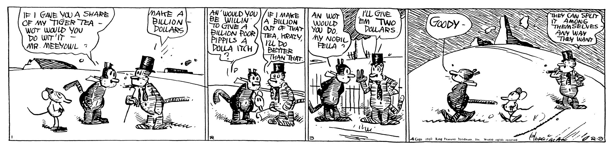Parallel OCR: I'L GIVE EM TWO DOLARS THEY CAN SPLIT 17 AMONG THEMSELVES ANy WAY THey WANT AN'WOULD YOU)/IFI MAKE A BILLION AN WOT WOULD TO GIVE A SJar F THAT YO DO. ny NOBIL FELA IF I GAVE YOUA SHARE OF My TIGER TEA - WOT WOLD YOU DO WIT'IT MR MEEYOWL MAHE A BILLION DOUARS GOODY BE WILLIN BILLION POOR)EAPIPPILS A S iu DO BETTER THAN THAT DOLLA ITCH 7? Aloi 1 Kng tae b I'L GIVE EM TWO DOLARS THEY CAN SPLIT 17 AMONG THEMSELVES ANy WAY THey WANT AN'WOULD YOU)/IFI MAKE A BILLION AN WOT WOULD TO GIVE A SJar F THAT YO DO. ny NOBIL FELA IF I GAVE YOUA SHARE OF My TIGER TEA - WOT WOLD YOU DO WIT'IT MR MEEYOWL MAHE A BILLION DOUARS GOODY BE WILLIN BILLION POOR)EAPIPPILS A S iu DO BETTER THAN THAT DOLLA ITCH 7? Aloi 1 Kng tae b