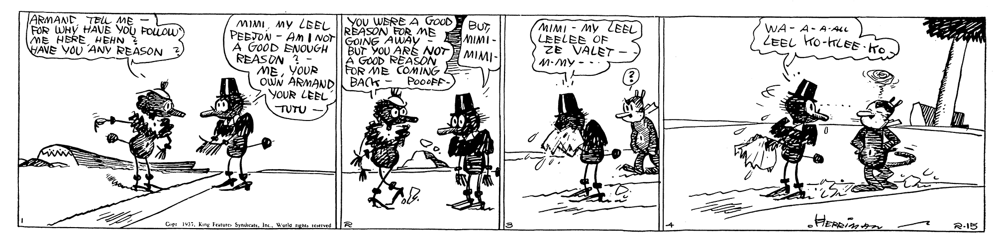 Art OCR: ARMAND TEu ME FOR WHY HAVE YOU FOUOU ME HEREHEHN VAVE VOU ANY REASON YOU WERE A GOOD REASON MIMIMy LGEL PEBJON - An I NoT GOING A ME MIMI - A GOOD ENOUGH REASON ?- MEYOUR OWN ARMANDI BACK - PooFF- YOUR LEEL BUT BUT YOU ARÉ NOT MIMI- A GOOD REASON FOR ME COMING MIMI - My LEEL LEELEE OF ZE VALET - M-MY WA - A- A-AL LEEL Ko-HLEE Ko TUTU .HERDIM Ge isI Werla ngte d R-15 ARMAND TEu ME FOR WHY HAVE YOU FOUOU ME HEREHEHN VAVE VOU ANY REASON YOU WERE A GOOD REASON MIMIMy LGEL PEBJON - An I NoT GOING A ME MIMI - A GOOD ENOUGH REASON ?- MEYOUR OWN ARMANDI BACK - PooFF- YOUR LEEL BUT BUT YOU ARÉ NOT MIMI- A GOOD REASON FOR ME COMING MIMI - My LEEL LEELEE OF ZE VALET - M-MY WA - A- A-AL LEEL Ko-HLEE Ko TUTU .HERDIM Ge iskry Fature SyralicatI Werla ngte d R-15