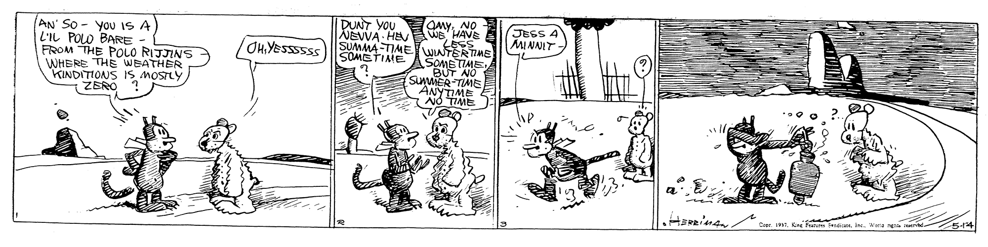 Illustration OCR: OMYNO DUNT YOU NEVWA HE AN' SO - you IS A) L'IL POLO BARE FROM THE POLO RIJJINS WHERE THE WEATHER KINDITIONS IS MOSTLY ŽERO WB HAVE LESS SUMMA-TIME WINTERTIME JESS 4 MINNIT SOMETIAE SOME TIMEBUT NO SumMMER TIME ANYTIME NO TIME Cepr. Feans SedisaWana ne 5-14 OMYNO DUNT YOU NEVWA HE AN' SO - you IS A) L'IL POLO BARE FROM THE POLO RIJJINS WHERE THE WEATHER KINDITIONS IS MOSTLY ŽERO WB HAVE LESS SUMMA-TIME WINTERTIME JESS 4 MINNIT SOMETIAE SOME TIMEBUT NO SumMMER TIME ANYTIME NO TIME Cepr. Feans SedisaWana ne 5-14