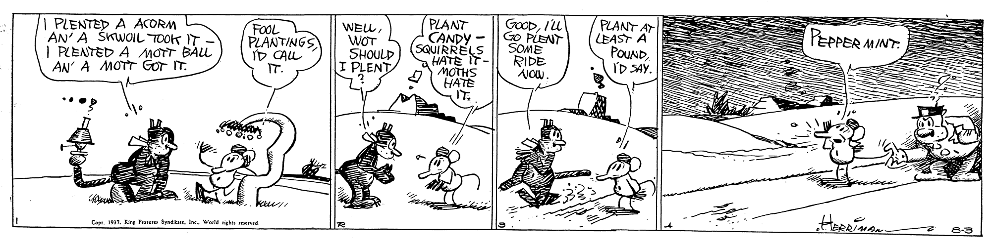 Parallel OCR: I PLENTED A ACORM AN' A ŠKWOIL TOOK IT | PLENTED A MOTT BÀL AN' A MOTT GOr IT. PLANT CANDY - SQUIRRELS HATE IT- MOTHS HATE IT. PLANT AT LEAST A POUNDID SAY. GOODI'u FOOL PLANTINGS ID CALL IT. WEWOT SHOULD I PLENT PLENT COME PEPPER MINT. RIDE Ceer. 191Wold igva reurved 8-3 I PLENTED A ACORM AN' A ŠKWOIL TOOK IT | PLENTED A MOTT BÀL AN' A MOTT GOr IT. PLANT CANDY - SQUIRRELS HATE IT- MOTHS HATE IT. PLANT AT LEAST A POUNDID SAY. GOODI'u FOOL PLANTINGS ID CALL IT. WEWOT SHOULD I PLENT PLENT COME PEPPER MINT. RIDE Ceer. 191King Fature fyndtaWold igva reurved 8-3