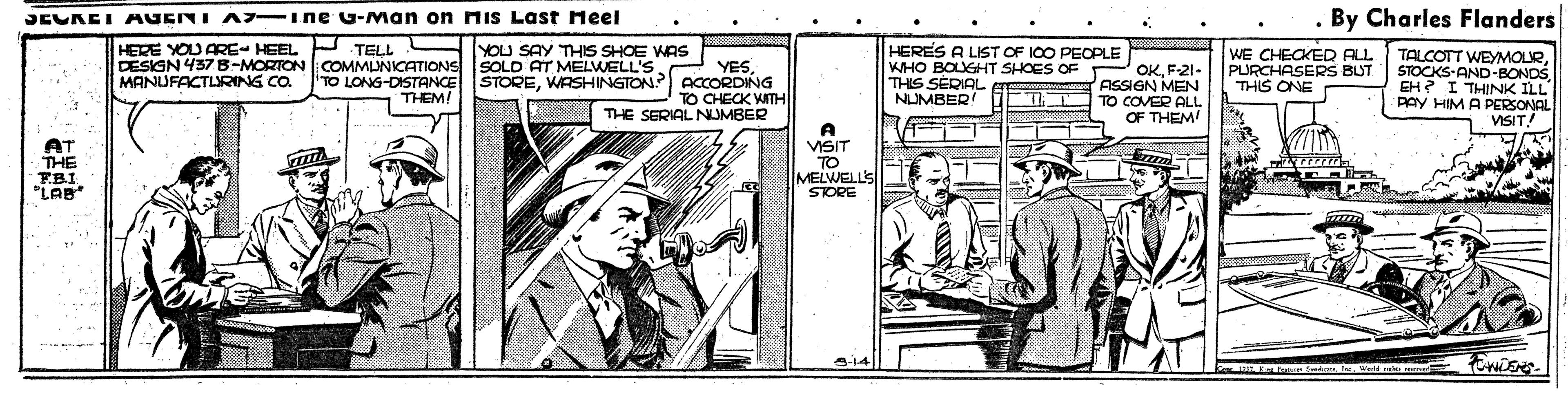 Comic book OCR: JECKET AUEINI A -Ine G-Man On Mis Last Heel By Charles Flanders HERE YOU ARE- HEEL L DESIGN 437 B-MORTON COMMUNICATIONS SOLD AT MELWELL'S MANUFACTLRING CO. HERES A LIST OF I00 PEOPLE WHO BOUGHT SHOES OF P OKF-21- THIS SERIAL NUMBER TELL YOU SAY THIS SHOE WAS 2 YESWASHINGTON? ACCORDING TO CHECK WITH THE SERIAL NUMBER ASSIGN MEN TO COVER ALL OF THEM! WE CHECKED ALL PLURCHASERS BUT THIS ONE TALCOTT WEYMOURSTOCKS-AND-BONDS EH? I THINK ILL PAY HIM A PERSONAL VISIT! THEM! AT THE FBI *LAB VISIT TO MELWELLS STORE un tad n. Weld a m JECKET AUEINI A -Ine G-Man On Mis Last Heel By Charles Flanders HERE YOU ARE- HEEL L DESIGN 437 B-MORTON COMMUNICATIONS SOLD AT MELWELL'S MANUFACTLRING CO. HERES A LIST OF I00 PEOPLE WHO BOUGHT SHOES OF P OKF-21- THIS SERIAL NUMBER TELL YOU SAY THIS SHOE WAS 2 YESTO LONG-DISTANCE STOREWASHINGTON? ACCORDING TO CHECK WITH THE SERIAL NUMBER ASSIGN MEN TO COVER ALL OF THEM! WE CHECKED ALL PLURCHASERS BUT THIS ONE TALCOTT WEYMOURSTOCKS-AND-BONDS EH? I THINK ILL PAY HIM A PERSONAL VISIT! THEM! AT THE FBI *LAB VISIT TO MELWELLS STORE un tad n. Weld a m