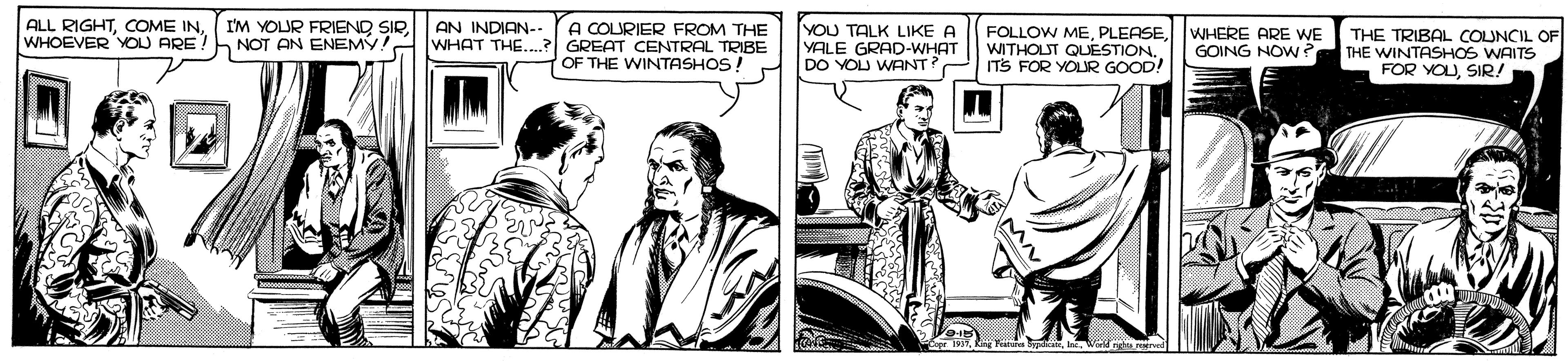 Comic book OCR: ALL RIGHTWHOEVER YOU ARE I'M YOUR FRIEND SIRNOT AN ENEMY A COLURIER FROM THE WHAT THE...? GREAT CENTRAL TRIBE OF THE WINTASHOS ! AN INDIAN-- YOU TALK LIKE A YALE GRAD-WHAT DO YOU WANT?P ITS FOR YOUR GOOD! FOLLOW MEWITHOUT QUESTION. WHERE ARE WE GOING NOW? THE TRIBAL COUNCIL OF THE WINTASHOS WAITS FOR YOUSIR! ALL RIGHTCOME INWHOEVER YOU ARE I'M YOUR FRIEND SIRNOT AN ENEMY A COLURIER FROM THE WHAT THE...? GREAT CENTRAL TRIBE OF THE WINTASHOS ! AN INDIAN-- YOU TALK LIKE A YALE GRAD-WHAT DO YOU WANT?P ITS FOR YOUR GOOD! FOLLOW MEWITHOUT QUESTION. WHERE ARE WE GOING NOW? THE TRIBAL COUNCIL OF THE WINTASHOS WAITS FOR YOU