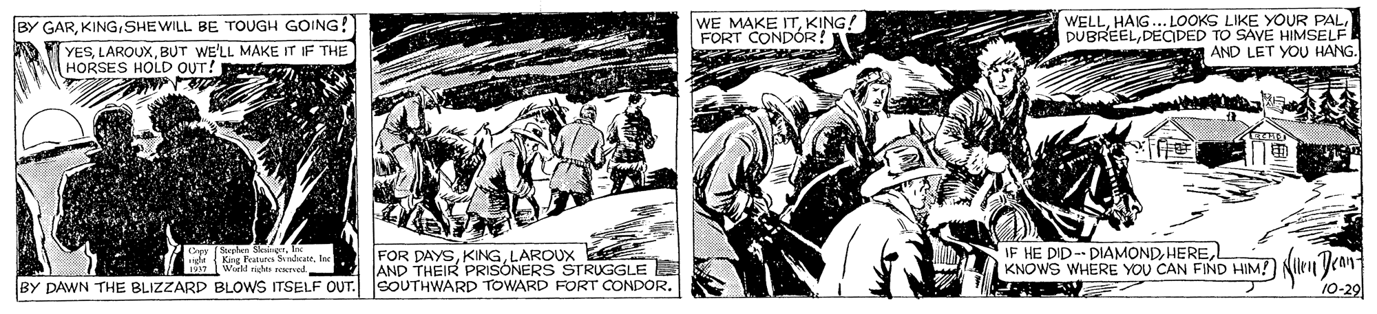 Printmaking OCR: WE MAKE ITKING! FORT CONDÓR! WELLDECDED TO SAVE HIMSELF AND LET YOU HANG. BY GARKING/SHEWILL BE TOUGH GOING! YESBUT WE'LL MAKE IT IF THE HORSES HOLD OUT! Sphen Sleing le N Faluks SukateIn FOR DAYSLAROUX AND THEIR PRISONERS STRUGGLE IF HE DID-- DIAMONDKNOWS WHERE YOU CAN FIND HIM! BY DAWN THE BLIZZARD BLOWS ITSELF OUT. SOUTHWARD TOWARD FORT CONDOR. 10-29 WE MAKE ITKING! FORT CONDÓR! WELLHAIG... LOOKS LIKE YOUR PALDECDED TO SAVE HIMSELF AND LET YOU HANG. BY GARKING/SHEWILL BE TOUGH GOING! YESBUT WE'LL MAKE IT IF THE HORSES HOLD OUT! Sphen Sleing le N Faluks SukateIn FOR DAYSLAROUX AND THEIR PRISONERS STRUGGLE IF HE DID-- DIAMONDKNOWS WHERE YOU CAN FIND HIM! BY DAWN THE BLIZZARD BLOWS ITSELF OUT. SOUTHWARD TOWARD FORT CONDOR. 10-29
