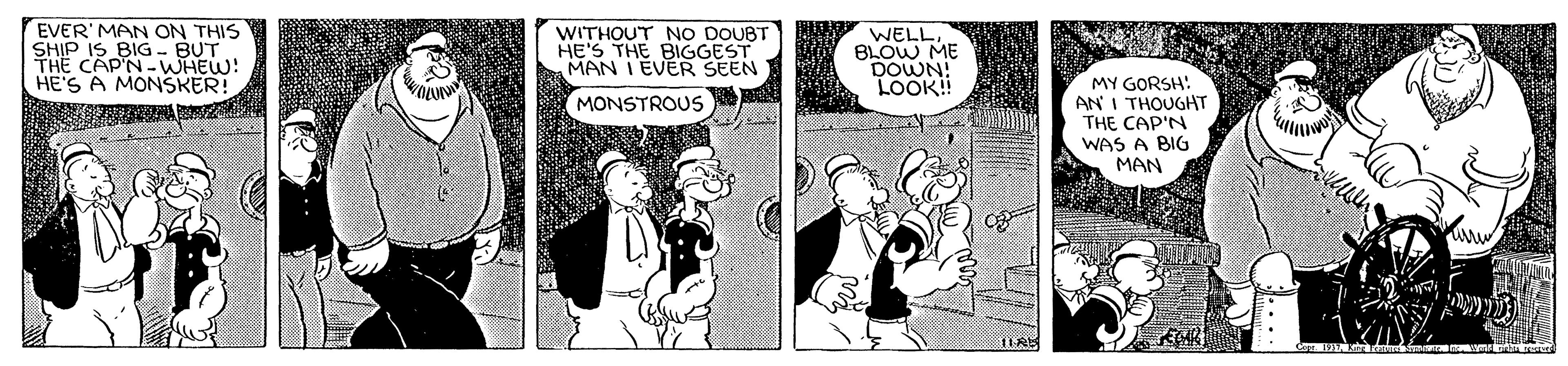 Art OCR: EVER' MAN ON THIS SHIP IS BIG - BUT THE CAPN-WHEW! HE'S A MONSKER! WITHOUT NO DOUBT HE'S THE BIGGEST MAN I EVER SEEN WELLBLOW ME DOWN! LOOK! MY GORSH: AN I THOUGHT THE CAP'N WAS A BIG MONSTROUS MAN EVER' MAN ON THIS SHIP IS BIG - BUT THE CAPN-WHEW! HE'S A MONSKER! WITHOUT NO DOUBT HE'S THE BIGGEST MAN I EVER SEEN WELLBLOW ME DOWN! LOOK! MY GORSH: AN I THOUGHT THE CAP'N WAS A BIG MONSTROUS MAN