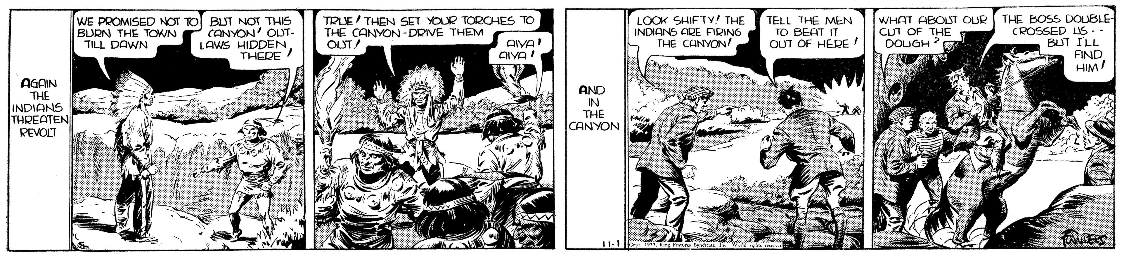 Fictional character OCR: WE PROMISED NOT TO BUT NOT THIS CANYON' OUT- LAWS HIDDENTHERE! LOOK SHIFTIY! THE INDIANS ARE FIRING THE CANYON! WHAT ABOLST OUR CUT OF THE DOUGH ? THE BOSS DOUBLE- CROSSED LIS -- BUT ILL FIND HIM! TRLUE THEN SET YOUR TORCHES TO TELL THE MEN BURN THE TOWN TILL DAWN THE CANYON-DRIVE THEM OLUT! TO BEAT IT AIVA AIYA OUT OF HERE AGAIN THE INDIANS THREATEN REVOLT AND IN THE CANYON WE PROMISED NOT TO BUT NOT THIS CANYON' OUT- LAWS HIDDENTHERE! LOOK SHIFTIY! THE INDIANS ARE FIRING THE CANYON! WHAT ABOLST OUR CUT OF THE DOUGH ? THE BOSS DOUBLE- CROSSED LIS -- BUT ILL FIND HIM! TRLUE THEN SET YOUR TORCHES TO TELL THE MEN BURN THE TOWN TILL DAWN THE CANYON-DRIVE THEM OLUT! TO BEAT IT AIVA AIYA OUT OF HERE AGAIN THE INDIANS THREATEN REVOLT AND IN THE CANYON