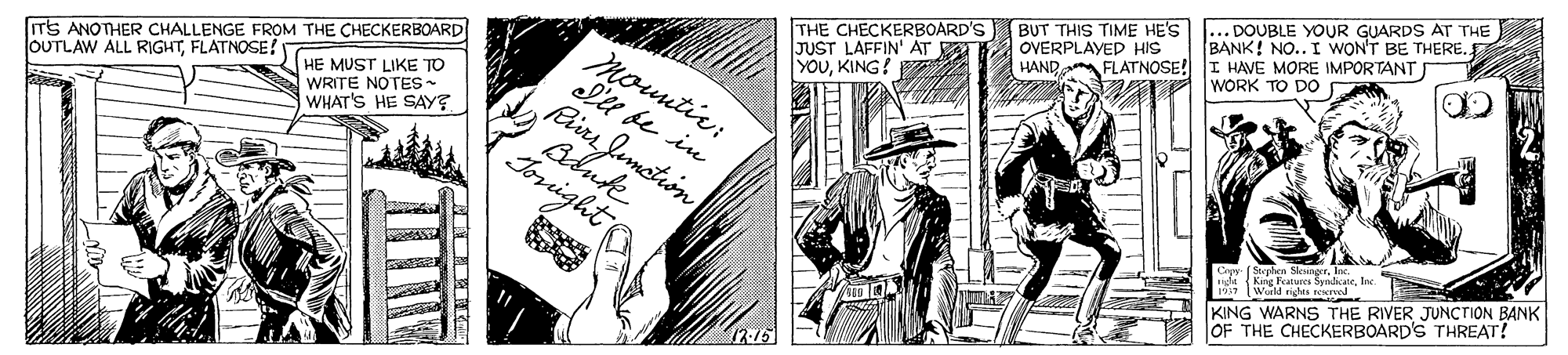 Parallel OCR: THE CHECKERBOARD'S JUST LAFFIN' AT E YOUKING! BUT THIS TIME HE'S OVERPLAYED HIS FLATNOSE! .. DOUBLE YOUR GUARDS AT THE BANK! NO..I WONT BE THERE. I HAVE MORE IMPORTANT ITS ANOTHER CHALLENGE FROM THE CHECKERBOARD HE MUST LIKE TO WRITE NOTES WHAT'S HE SAY? HAND. WORK TO DO moumtir; Ill fe in OUTLAW ALL RIGHTFLATNOSE! right Wuld rigs ed KING WARNS THE RIVER JUNCTION BANK OF THE CHECKERBOARD'S THREAT? THE CHECKERBOARD'S JUST LAFFIN' AT E YOUKING! BUT THIS TIME HE'S OVERPLAYED HIS FLATNOSE! .. DOUBLE YOUR GUARDS AT THE BANK! NO..I WONT BE THERE. I HAVE MORE IMPORTANT ITS ANOTHER CHALLENGE FROM THE CHECKERBOARD HE MUST LIKE TO WRITE NOTES WHAT'S HE SAY? HAND. WORK TO DO moumtir; Ill fe in OUTLAW ALL RIGHTFLATNOSE! right Wuld rigs ed KING WARNS THE RIVER JUNCTION BANK OF THE CHECKERBOARD'S THREAT?