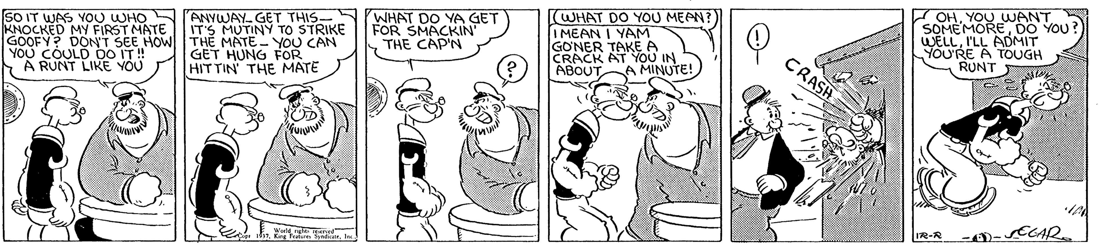 Drawing OCR: WANT SOMEMOREDO YOU? WELLI'LL ADMIT YOU'RE ATOUGH RUNT OHYOU WHAT DO YOU MEAN?) I MEAN I YAM GONER TAK? A CRACK AT YoU IN ABOUT SO IT WAS YOU WHOSl'ANYWAYGET THIS-S WHAT DO YA GET IT'S MUTINÝ TO STRIKE FOR SMACKIN THE CAP'N KNOCKED MY FIRST MATE GOOFY? DONT SEE HOW THE MATE- YOU CAN YOU COULD 00 IT ! A RUNT LIKE YOU CRASH GET HUNG FOR HIT TIN THE MATE A MINUTE! IR-R -)-ECAR WANT SOMEMOREDO YOU? WELLI'LL ADMIT YOU'RE ATOUGH RUNT OHYOU WHAT DO YOU MEAN?) I MEAN I YAM GONER TAK? A CRACK AT YoU IN ABOUT SO IT WAS YOU WHOSl'ANYWAYGET THIS-S WHAT DO YA GET IT'S MUTINÝ TO STRIKE FOR SMACKIN THE CAP'N KNOCKED MY FIRST MATE GOOFY? DONT SEE HOW THE MATE- YOU CAN YOU COULD 00 IT ! A RUNT LIKE YOU CRASH GET HUNG FOR HIT TIN THE MATE A MINUTE! IR-R -)-ECAR