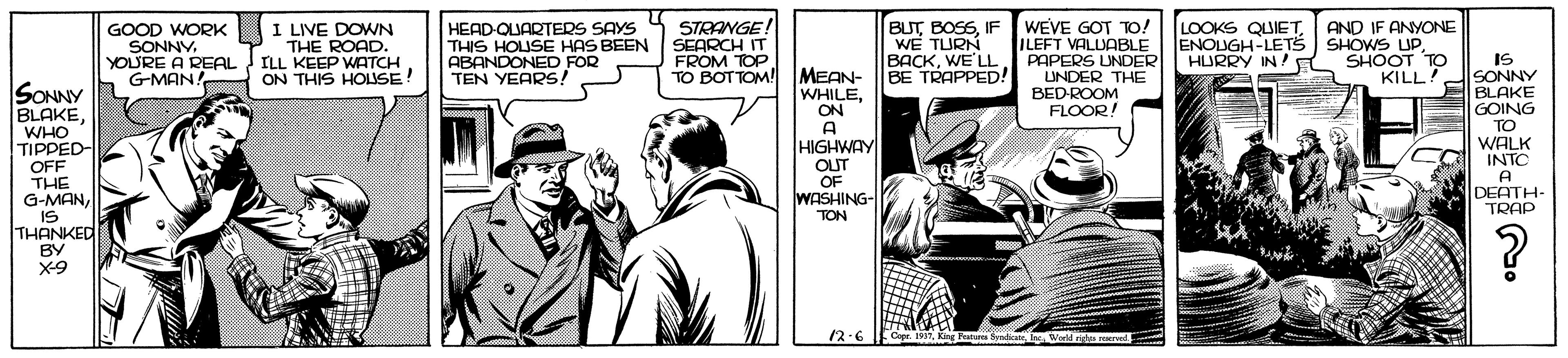 Comic book OCR: GOOD WORK SONNYYOURE A REAL G-MAN! I LIVE DOWN THE ROAD. ILL KEEP WATCHON THIS HOLISE! HEAD-QUARTERS SAYS THIS HOUSE HAS BEEN ABANDONED FOR TEN YEARS! STRANGE! SEARCH IT FROM TOP TO BOTTOM! BUT BOSSIF WEVE GOT TO! ILEFT VALUABLE BACKWE LL PAPERS UNDER UNDER THE BEDROOM FLOOR! LOOKS QUIET ENOUGH-LETS HURRY IN! AND IF ANYONE SHOWS UPSHOOT TO KILL WE TURN IS SONNY BLAKE GOING TO WALK INTO A DEATH- TRAP MEAN- WHILEON A BE TRAPPED! SONNY BLAKEWHO TIPPED OFF THE G-MANIS THANKED BY HIGHWAY OUT OF WASHING- TON 12-6 King Patura Synda IreWarld rigta rOKed GOOD WORK SONNYYOURE A REAL G-MAN! I LIVE DOWN THE ROAD. ILL KEEP WATCHON THIS HOLISE! HEAD-QUARTERS SAYS THIS HOUSE HAS BEEN ABANDONED FOR TEN YEARS! STRANGE! SEARCH IT FROM TOP TO BOTTOM! BUT BOSSIF WEVE GOT TO! ILEFT VALUABLE BACKWE LL PAPERS UNDER UNDER THE BEDROOM FLOOR! LOOKS QUIET ENOUGH-LETS HURRY IN! AND IF ANYONE SHOWS UPSHOOT TO KILL WE TURN IS SONNY BLAKE GOING TO WALK INTO A DEATH- TRAP MEAN- WHILEON A BE TRAPPED! SONNY BLAKEWHO TIPPED OFF THE G-MANIS THANKED BY HIGHWAY OUT OF WASHING- TON 12-6 King Patura Synda IreWarld rigta rOKed