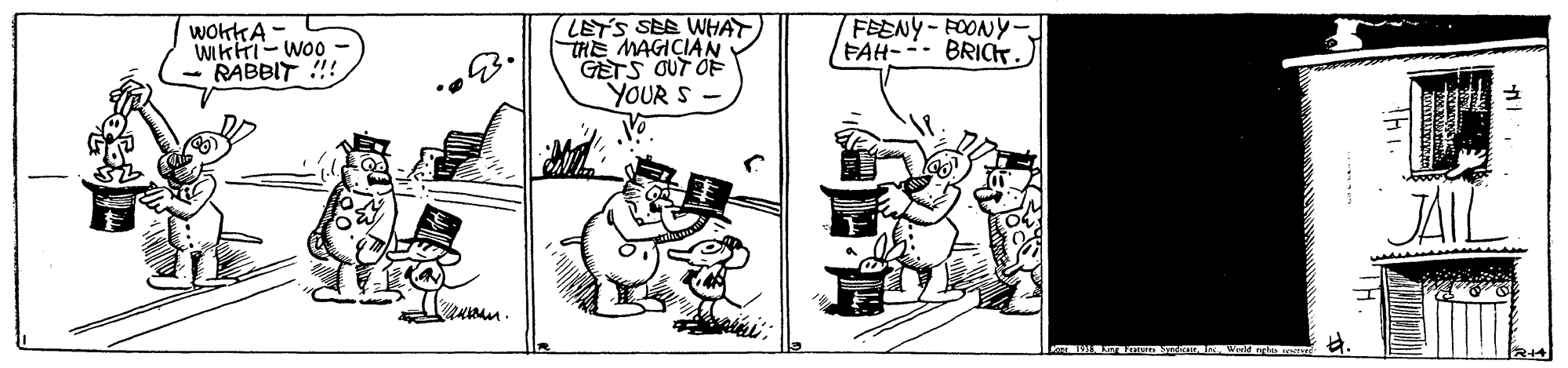 Art OCR: WOKKA - WiktI-woo - RABBIT !!! LETS SEE WHAT THE MAGIÇIAN GETS OUT OF YOUR S FEENY-FOONY- FAH-- BRICHT. JAIL WOKKA - WiktI-woo - RABBIT !!! LETS SEE WHAT THE MAGIÇIAN GETS OUT OF YOUR S FEENY-FOONY- FAH-- BRICHT. JAIL