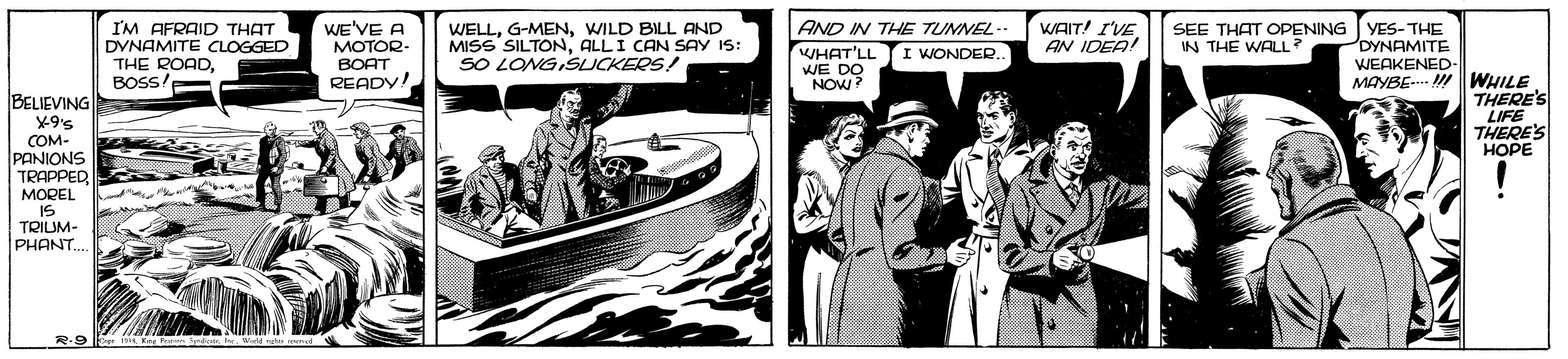 Hat OCR: AND IN THE TUNNEL WAIT! I'VE AN IDEA! I'M AFRAID THAT DVNAMITE CLOGGED THE ROADBOSS! WE'VE A MOTOR- BOAT READY! WELLWILD BILL AND MISS SILTONALLI CAN SAY IS: SO LONGISUCKERS! SEE THAT OPENING YES- THE DYNAMITE WEAKENED WHAT'LL I WONDER. IN THE WALL? WE DO NOW? MAYBE- WHILE THERE'S LIFE THERE'S HOPE BELIEVING X9's COM- PANIONS TRAPPED MOREL IS TRIUM- PHANT.. R-9 AND IN THE TUNNEL WAIT! I'VE AN IDEA! I'M AFRAID THAT DVNAMITE CLOGGED THE ROADBOSS! WE'VE A MOTOR- BOAT READY! WELLWILD BILL AND MISS SILTONALLI CAN SAY IS: SO LONGISUCKERS! SEE THAT OPENING YES- THE DYNAMITE WEAKENED WHAT'LL I WONDER. IN THE WALL? WE DO NOW? MAYBE- WHILE THERE'S LIFE THERE'S HOPE BELIEVING X9's COM- PANIONS TRAPPED MOREL IS TRIUM- PHANT.. R-9
