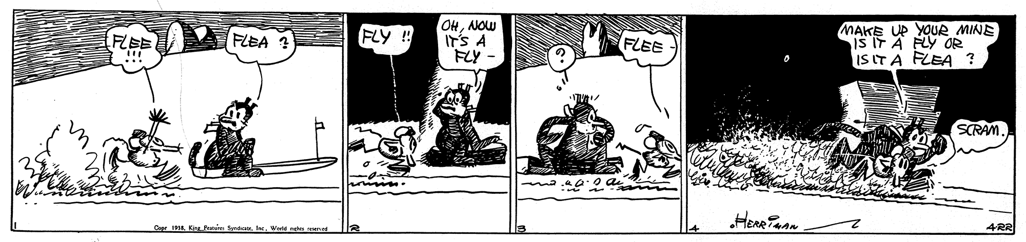 Line OCR: OHNOW IT'S A FLY - MAKE UP YOUR MINE IS IT A FLY OR ISIT A FLEA ? FLEA ? FLY ! FLEE SCRAM. Here Faan Copr 19Ward nehs resered 4RR OHNOW IT'S A FLY - MAKE UP YOUR MINE IS IT A FLY OR ISIT A FLEA ? FLEA ? FLY ! FLEE SCRAM. Here Faan Copr 19Kin fatue SpndcatWard nehs resered 4RR