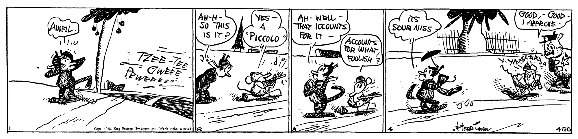 Art OCR: GOOD- GOOD I APPROVE AH- WEU THAT ICCOUNTS FOR IT YES - AH-H So THIS IS IT? (SOUR NISS AWFIL PiccoLO AccoUNtS FOR WHATFOOLISH ? TZEE -TEE GWEEE Pewerte 4R6 Cop . Kg Feetere Syndeae. Ie Werld nght reserved GOOD- GOOD I APPROVE AH- WEU THAT ICCOUNTS FOR IT YES - AH-H So THIS IS IT? (SOUR NISS AWFIL PiccoLO AccoUNtS FOR WHATFOOLISH ? TZEE -TEE GWEEE Pewerte 4R6 Cop . Kg Feetere Syndeae. Ie Werld nght reserved