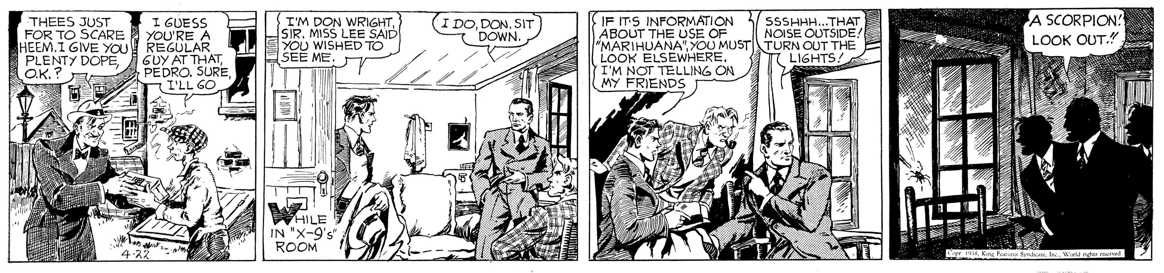 Drawing OCR: A SCORPION: IF ITS INFORMATION ABOUT THE USE OF "MARIHUANA"YOU MUSTTURN OUT THE LOOK ELSEWHEREI'M NOT TELLING ON MY FRIENDS I GUESS I DOSIT DOWN. THEES JUST FOR TO SCARE HEEM. I GIVE YOU REGULAR PLENTY DOPEO.K.? E I'M DON WRIGHTHSIR. MISS LEE SAID EYOU WISHED TO SEE ME. SSSHHH..THAT NOISE OUTSIDE! LOOK OUT.? GUY AT THATSURE I'LL G0 LIGHTS! HILE IN "X-9's" ROOM A SCORPION: IF ITS INFORMATION ABOUT THE USE OF "MARIHUANA"YOU MUSTTURN OUT THE LOOK ELSEWHEREI'M NOT TELLING ON MY FRIENDS I GUESS I DOSIT DOWN. THEES JUST FOR TO SCARE HEEM. I GIVE YOU REGULAR PLENTY DOPEO.K.? E I'M DON WRIGHTHSIR. MISS LEE SAID EYOU WISHED TO SEE ME. SSSHHH..THAT NOISE OUTSIDE! LOOK OUT.? GUY AT THATSURE I'LL G0 LIGHTS! HILE IN "X-9's" ROOM