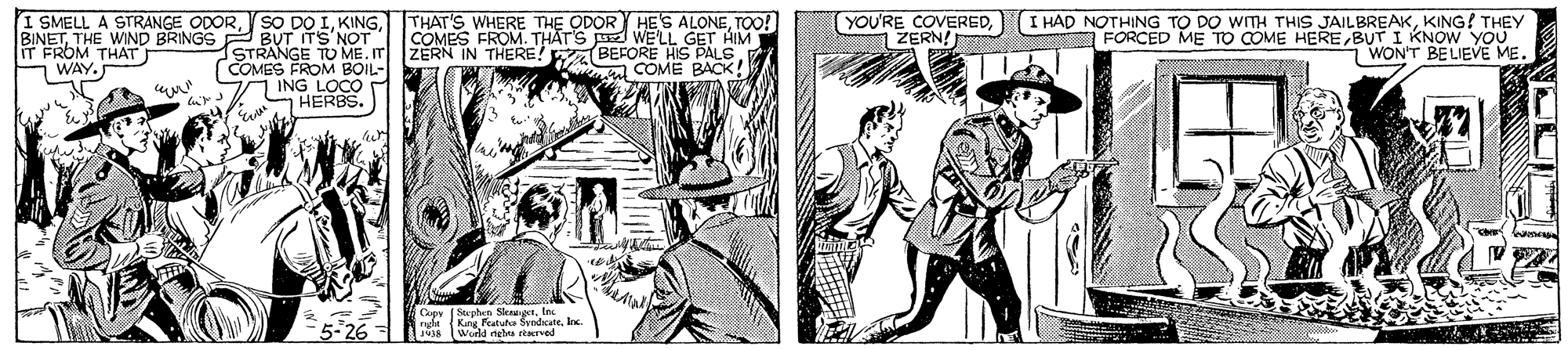Drawing OCR: I SMELL A STRANGE ODORTHE WIND BRINGS BUT ITS NOT IT FROM THAT 7 WAY. THAT'S WHERE THE ODOR HES ALONETOO! COMES FROM. THAT'S WELL GET HIM STRANGE TO ME. T ZERN IN THERE! BEFORE HIS PALS. COME BACK! YOU'RE COVEREDZERN! I HAD NOTHING TO DO WITH THIS JAILBREAKKING! THEY FORCED ME TO COME HERE BUT I KNOW YOU WON'T BELIEVE ME. COMES FROM BOIL- 1ING LOCO HERSS. Copy (Stephen SlenetIns ngn Kng Fatut SyndicuteInc. (World nehts rtarved I SMELL A STRANGE ODORSO DO ITHE WIND BRINGS BUT ITS NOT IT FROM THAT 7 WAY. THAT'S WHERE THE ODOR HES ALONETOO! COMES FROM. THAT'S WELL GET HIM STRANGE TO ME. T ZERN IN THERE! BEFORE HIS PALS. COME BACK! YOU'RE COVEREDZERN! I HAD NOTHING TO DO WITH THIS JAILBREAKKING! THEY FORCED ME TO COME HERE BUT I KNOW YOU WON'T BELIEVE ME. COMES FROM BOIL- 1ING LOCO HERSS. Copy (Stephen SlenetIns ngn Kng Fatut SyndicuteInc. (World nehts rtarved