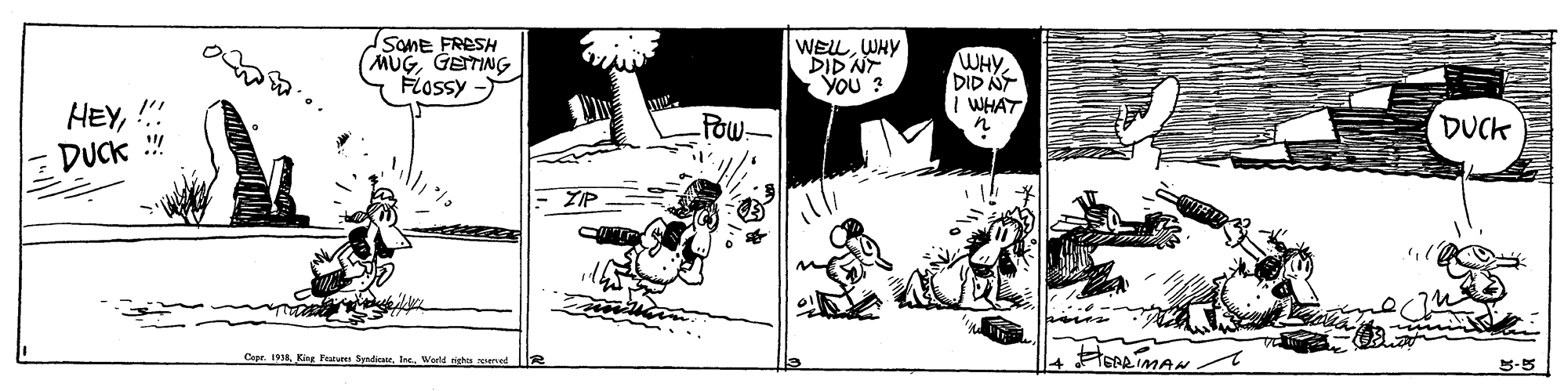 Illustration OCR: SoMe FRESH MUGGETING Fiossy WELWHY DID NT You ? WHYDID N | WHAT HEY!! DUCK ! Fow- DUCK Cepe. 191a. King Feature Syndia. Ine.. Werl ighu evet SoMe FRESH MUGGETING Fiossy WELWHY DID NT You ? WHYDID N | WHAT HEY!! DUCK ! Fow- DUCK Cepe. 191a. King Feature Syndia. Ine.. Werl ighu evet