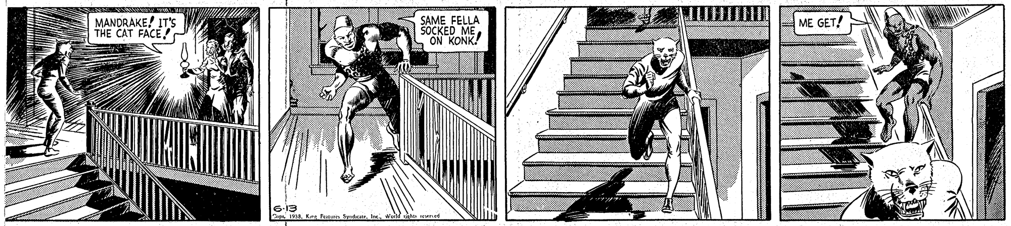 Monochrome OCR: SAME FELLA SOCKED ME. S ON KONK! MANDRAKE! IT's THE CAT FACEME GET! 6-13 8. Kes Tutr fydle weld n nened SAME FELLA SOCKED ME. S ON KONK! MANDRAKE! IT's THE CAT FACEME GET! 6-13 8. Kes Tutr fydle weld n nened