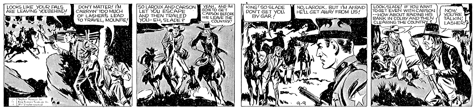 Pack animal OCR: DON'T MATTER! I'M CARRYIN' OF LASHE MAD TO TRAVELMOUNTIE SO LAROUX AND CARSON LET YOU ESCAPE AND THEN TRAILED YOU- EHSLADE? YEAHAND M GOIN TO GET CARSON BEFORE WE LEAVE THE COUNTRY! KING SO SLADE DON'T GET YOUBY GAR / NOSLADE IF YOU WANT TO GET EVEN WITH CARSON --HOW ABOUT RAIDING HIS BANK IN COLBY AND THEN CLEARING THE COUNTRY LOOKS LIKE YOUR PALS ARE LEAVING YCUBEHINDA HELL GET AWAY FROM US! NOW YOU'RE TALKIN LASHER Ket S 9.9 DON'T MATTER! I'M CARRYIN' OF LASHE MAD TO TRAVELMOUNTIE SO LAROUX AND CARSON LET YOU ESCAPE AND THEN TRAILED YOU- EHSLADE? YEAHAND M GOIN TO GET CARSON BEFORE WE LEAVE THE COUNTRY! KING SO SLADE DON'T GET YOUBY GAR / NOBUT I'M AFRAID LOOKSLADE IF YOU WANT TO GET EVEN WITH CARSON --HOW ABOUT RAIDING HIS BANK IN COLBY AND THEN CLEARING THE COUNTRY LOOKS LIKE YOUR PALS ARE LEAVING YCUBEHINDA HELL GET AWAY FROM US! NOW YOU'RE TALKIN LASHER Ket S 9.9