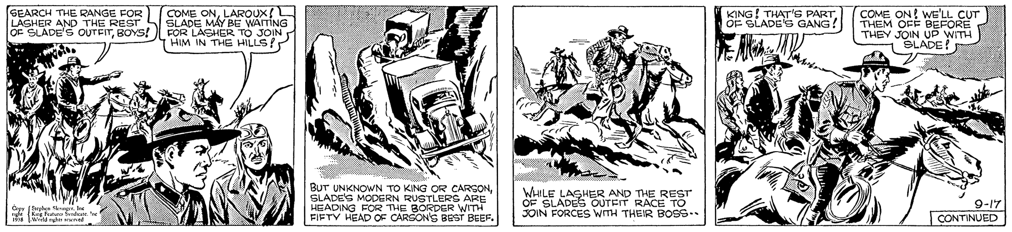 Automotive tire OCR: SEARCH THE RANGE FOR LASHER AND THE REST OF SLADE'S OUTFITBOYS! COME ONLAROUX{L SLADE MAY BE WAITING FOR LASHER TO JOIN HIM IN THE HILLS? COME ON WEORE THEM OFF THEY JOIN UP WITH SLADE! KING! THAT'S PART OF SLADE'S GANG! BUT UNKNOWWN TO KING OR CARSONSLADE'S MODERN RUSTLERS ARE HEADING FOR THE BORDER WITH FIFTY HEAD OF CARSON'S BEST BEEF. WHILE LASHER AND THE REST OF SLADES OUTEIT RACE TO JOIN FORCES WITH THEIR BOSS.. 9-17 CONTINUED SEARCH THE RANGE FOR LASHER AND THE REST OF SLADE'S OUTFITBOYS! COME ONLAROUX{L SLADE MAY BE WAITING FOR LASHER TO JOIN HIM IN THE HILLS? COME ON WEORE THEM OFF THEY JOIN UP WITH SLADE! KING! THAT'S PART OF SLADE'S GANG! BUT UNKNOWWN TO KING OR CARSONSLADE'S MODERN RUSTLERS ARE HEADING FOR THE BORDER WITH FIFTY HEAD OF CARSON'S BEST BEEF. WHILE LASHER AND THE REST OF SLADES OUTEIT RACE TO JOIN FORCES WITH THEIR BOSS.. 9-17 CONTINUED
