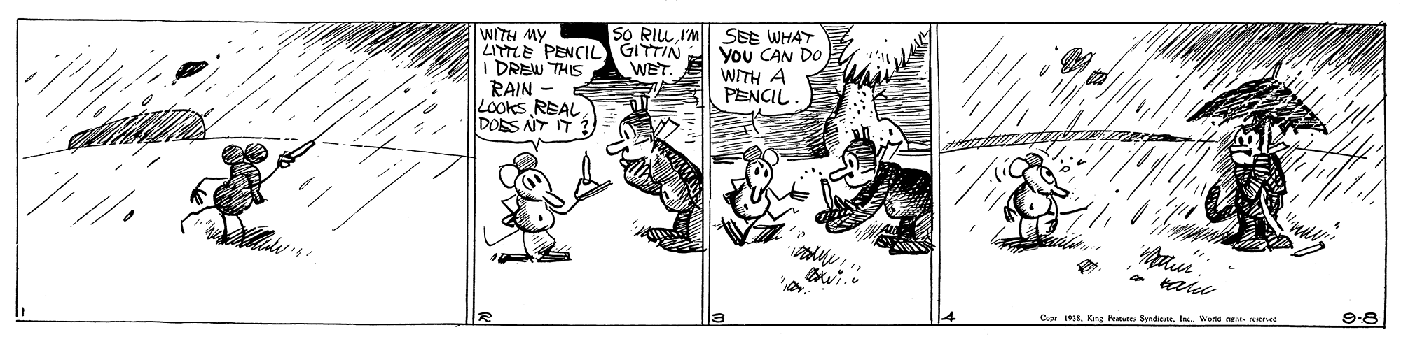 Illustration OCR: SO RIL I'M WITH MY LITTME PENCIL GITTIN I DREW THIS RAIN LOOKS REAL DOES NT IT SEE WHAT You CAN DO WITH A PENCIL WET. Ceer 1918 Kna tupur Sendo la. Wurie ngi nea 9-8 SO RIL I'M WITH MY LITTME PENCIL GITTIN I DREW THIS RAIN LOOKS REAL DOES NT IT SEE WHAT You CAN DO WITH A PENCIL WET. Ceer 1918 Kna tupur Sendo la. Wurie ngi nea 9-8