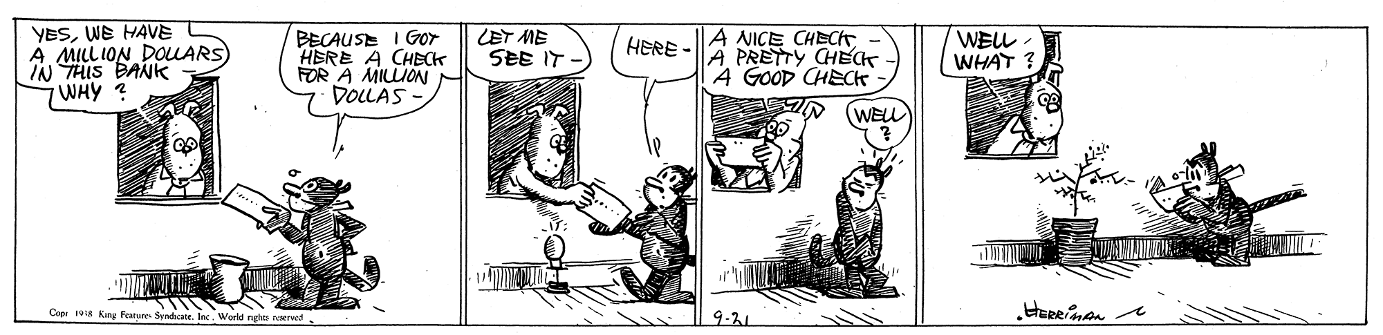 Line OCR: YESWE HAVE A MILLION DOLLARS IN THIS BANK WHY? BECAUSE I Gor HERE A CHECK FOR A MILLION DOLLAS LET ME SEE IT A NICE CHECH A PRETTY CHEG A GOOD CHECk WE? WHAT ? HERE (WELL Cep a Kan Fratures: 9-31 YESWE HAVE A MILLION DOLLARS IN THIS BANK WHY? BECAUSE I Gor HERE A CHECK FOR A MILLION DOLLAS LET ME SEE IT A NICE CHECH A PRETTY CHEG A GOOD CHECk WE ? WHAT ? HERE (WELL Cep a Kan Fratures: 9-31