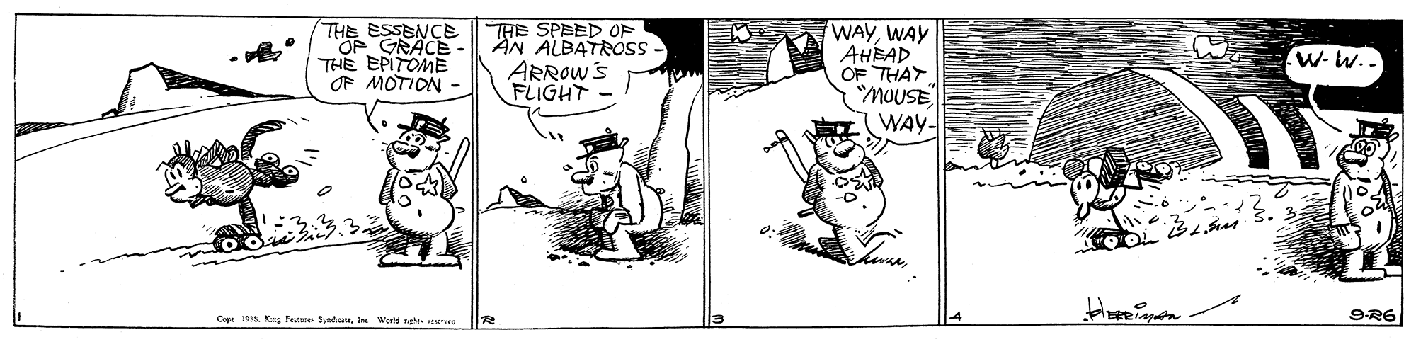 Drawing OCR: THE ESSENCE OF GRACE - THE EPITOME OF MOTION WAYWAY AHEAD OF THAT MOUSE WAY- ?ED O? ALBATROSS ARROW'S FLIGHT W-w.. Cop 5Ine Worse rs 9-R6 THE ESSENCE OF GRACE - THE EPITOME OF MOTION WAYWAY AHEAD OF THAT MOUSE WAY- ? ED O ? ALBATROSS ARROW'S FLIGHT W-w.. Cop 5Ka Feturn SyndhcueIne Worse rs 9-R6