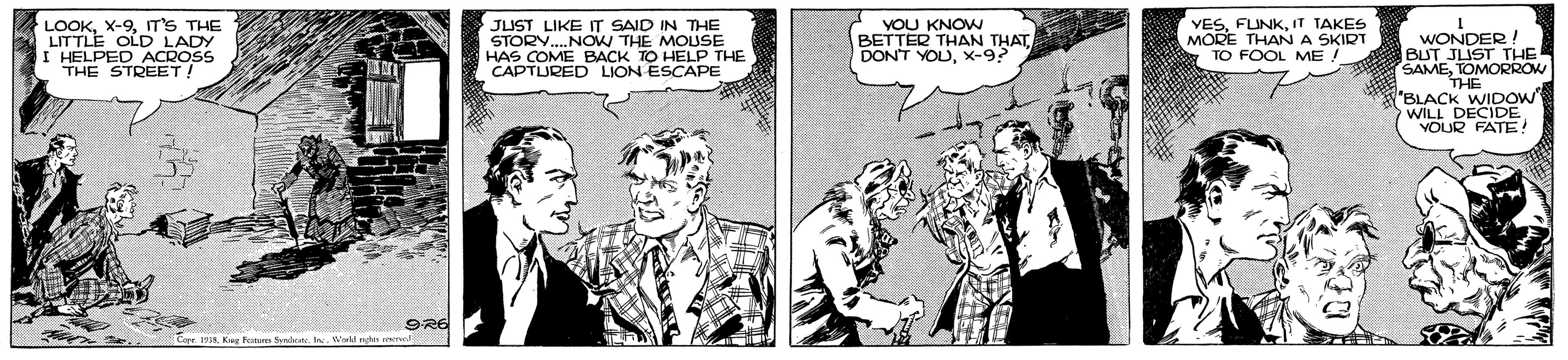 Comic book OCR: KNOW YOU BETTER THAN THAT LOOKIT's THE LITTLE OLD LADY I HELPED ACROSS THE STREET ! JUST LIKE IT SAID IN THE STORY.NOW THE MOUSE HAS COME BACK TO HELP THE CAPTURED LION ESCAPE VESIT TAKES MORE THANA SKIRT TO FOOL ME ! WONDER ! BUT JLIST THE SAMETOMORROW THE "BLACK WIDOW WILL DECIDE VOUR FATE! DON'T YOUx-9? 9R6 Suuty In. Wwld ndas KNOW YOU BETTER THAN THAT LOOKIT's THE LITTLE OLD LADY I HELPED ACROSS THE STREET ! JUST LIKE IT SAID IN THE STORY.NOW THE MOUSE HAS COME BACK TO HELP THE CAPTURED LION ESCAPE VESIT TAKES MORE THANA SKIRT TO FOOL ME ! WONDER ! BUT JLIST THE SAMETOMORROW THE "BLACK WIDOW WILL DECIDE VOUR FATE! DON'T YOUx-9? 9R6 Suuty In. Wwld ndas