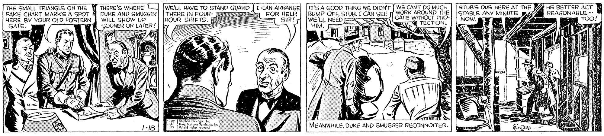 Gesture OCR: STUB'S DUE HERE AT THE THE SMALL TRIANGLE ON THE FAKE CHART MARKS A SPOT HERE BY VOUR OLD POSTERN GATE. WE'LL HAVE TO STAND GUARD I CAN ARRANGE IT'S A GOOD THING WE DIDN'T WE CANT DO MUCH WORK AROUND THE GATE WITHOUT PRO- Y TECTION. THERE'S WHERE DUKE AND SMUGGER WILL SHOW THERE IN HOUR SHIETS FOR HELP SIR! BUMP OFFSTUB.I CAN SEE WE'LL NEED STABLE ANY MINUTE NÓW HE BETTER ACT REASONABLE-- TUO! gOONER OR LATER! HIM. E 1-18 MEANWHILEDUKE AND SMUGGER RECONNOITER. STUB'S DUE HERE AT THE THE SMALL TRIANGLE ON THE FAKE CHART MARKS A SPOT HERE BY VOUR OLD POSTERN GATE. WE'LL HAVE TO STAND GUARD I CAN ARRANGE IT'S A GOOD THING WE DIDN'T WE CANT DO MUCH WORK AROUND THE GATE WITHOUT PRO- Y TECTION. THERE'S WHERE DUKE AND SMUGGER WILL SHOW THERE IN HOUR SHIETS FOR HELP SIR! BUMP OFFSTUB.I CAN SEE WE'LL NEED STABLE ANY MINUTE NÓW HE BETTER ACT REASONABLE-- TUO! gOONER OR LATER! HIM. E 1-18 MEANWHILEDUKE AND SMUGGER RECONNOITER.