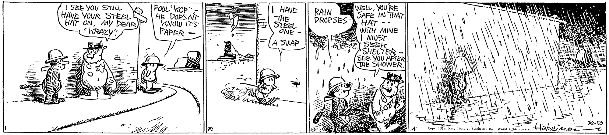 Handwriting OCR: I SEE YOU STILL HAVE YOUR STEEL HAT ONMY DEAR KRAZY" WEUYOU'RE SAFE IN THAT HAT - WITH MINE | MUST FOOL KOP HE DOES NT FENOW IT'S HAVE THE STEEL ONE - RAIN DROPSES PAPER - SWAP SHELTER SEE YOU APTER THE SHOWER R-9 I SEE YOU STILL HAVE YOUR STEEL HAT ONMY DEAR KRAZY" WEUYOU'RE SAFE IN THAT HAT - WITH MINE | MUST FOOL KOP HE DOES NT FENOW IT'S HAVE THE STEEL ONE - RAIN DROPSES PAPER - SWAP SHELTER SEE YOU APTER THE SHOWER R-9