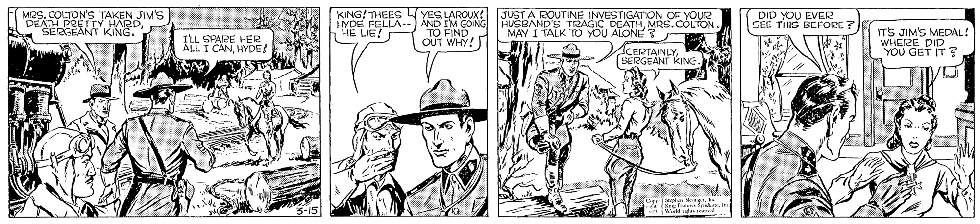Headgear OCR: MRSCOLTON'S TAKEN JIM'S DEATH PRETTY HARDKING. KING! THEES YESLAROUX! HYDE FELLA--) ÁND IM GOING HUSBAND'S TRAGIC DEATHMRS.COLTON. HE LIE! DID YOU EVER SEE THIS BEFORE ? ILL SPARE HER ALL I CANHYDE! TO FIND OUT WHY! ITS JIM'S MEDAL! WHERE DID YOU GET IT ? CERTAINLY(SERGEANT KING MRSCOLTON'S TAKEN JIM'S DEATH PRETTY HARDKING. KING! THEES YESLAROUX! HYDE FELLA--) ÁND IM GOING HUSBAND'S TRAGIC DEATHMRS.COLTON. HE LIE! DID YOU EVER SEE THIS BEFORE ? ILL SPARE HER ALL I CANHYDE! TO FIND OUT WHY! ITS JIM'S MEDAL! WHERE DID YOU GET IT ? CERTAINLY(SERGEANT KING