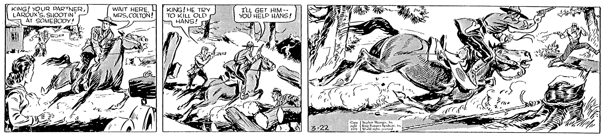 Font OCR: KING! YOUR LAROUX'SS ÁT SOMEBODY! WAIT HEREMRS.COLTON! KING! HE TRY TO KILL OLD a HÀNS! ILL GET HIM -- YOU HELP HANS! 3-22 KING! YOUR LAROUX'SSUOOT NERS ÁT SOMEBODY! WAIT HEREMRS.COLTON! KING! HE TRY TO KILL OLD a HÀNS! ILL GET HIM -- YOU HELP HANS! 3-22