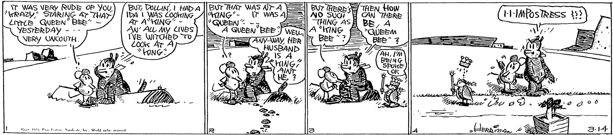 Fictional character OCR: IT WAS VERY RUDE OF YOU HRAZY STARING AT THAY LITLE QUEEN'BEE" YESTERDAY - .. VERY UWCOUTH BUTI HAD A BUT THAT WAS A-A IDA I WAS COohiNG AT AKING AN' ALL My CIVES VE WITCHED To LOok AT A) "FING: KING- "QUEEN EUT TRERESE THEN How CAN THERE MPOSTRESS {!! It WAS A ROS ON *QUBEM BEE* ? THING AS BE4 A QUEEN BEE WEL A KING ANY-WAY HER HUSBAND A IS 4 BEE AHI'M BEING SPoke OF AINT ??? F d ndtr. er. Widdate rard 3.14 IT WAS VERY RUDE OF YOU HRAZY STARING AT THAY LITLE QUEEN'BEE" YESTERDAY - .. VERY UWCOUTH BUTI HAD A BUT THAT WAS A-A IDA I WAS COohiNG AT AKING AN' ALL My CIVES VE WITCHED To LOok AT A) "FING: KING- "QUEEN EUT TRERESE THEN How CAN THERE MPOSTRESS {!! It WAS A ROS ON *QUBEM BEE* ? THING AS BE4 A QUEEN BEE WEL A KING ANY-WAY HER HUSBAND A IS 4 BEE AHI'M BEING SPoke OF AINT ??? F d ndtr. er. Widdate rard 3.14