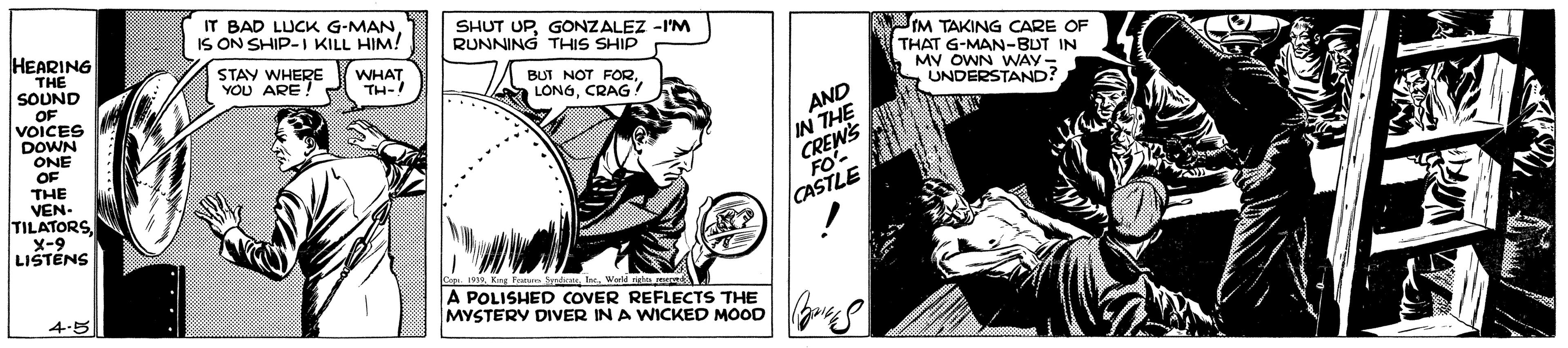 Parallel OCR: IT BAD LUCK G-MAN IS ON SHIP-I KILL HIM! SHUT UPGONZALEZ -I'M RUNNING THIS SHIP HEARING THE SOUND JIM TAKING CARE OF THAT G-MAN-BUT IN MV OWN WAY- UNDERSTAND? STAY WHERE YOU ARE! WHA BUT NOT FORCRAG OF VOICES DOWN ONE OF THE VEN TILATORSX-9 LISTÉNS AND IN THE CREWS CASTLE Spltl Wald righ m A POLISHED COVER REFLECTS THE MYSTERY DIVER IN A WICKED MOOD 4-5 IT BAD LUCK G-MAN IS ON SHIP-I KILL HIM! SHUT UPGONZALEZ -I'M RUNNING THIS SHIP HEARING THE SOUND JIM TAKING CARE OF THAT G-MAN-BUT IN MV OWN WAY- UNDERSTAND? STAY WHERE YOU ARE! WHA BUT NOT FORa LONGCRAG OF VOICES DOWN ONE OF THE VEN TILATORSX-9 LISTÉNS AND IN THE CREWS CASTLE Spltl Wald righ m A POLISHED COVER REFLECTS THE MYSTERY DIVER IN A WICKED MOOD 4-5